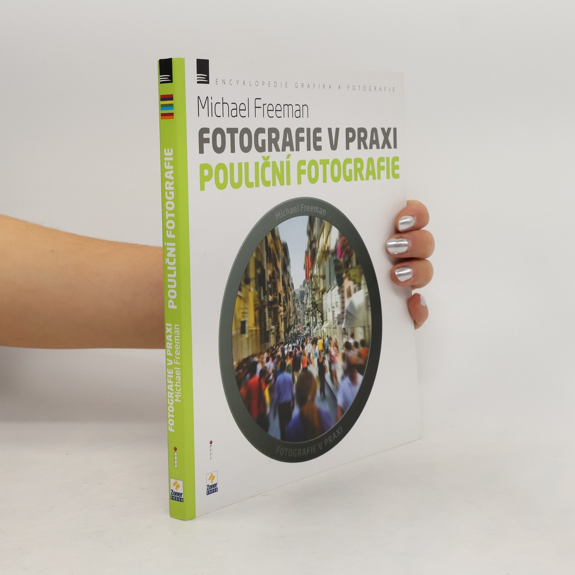 Fotografie v praxi. Pouliční fotografie