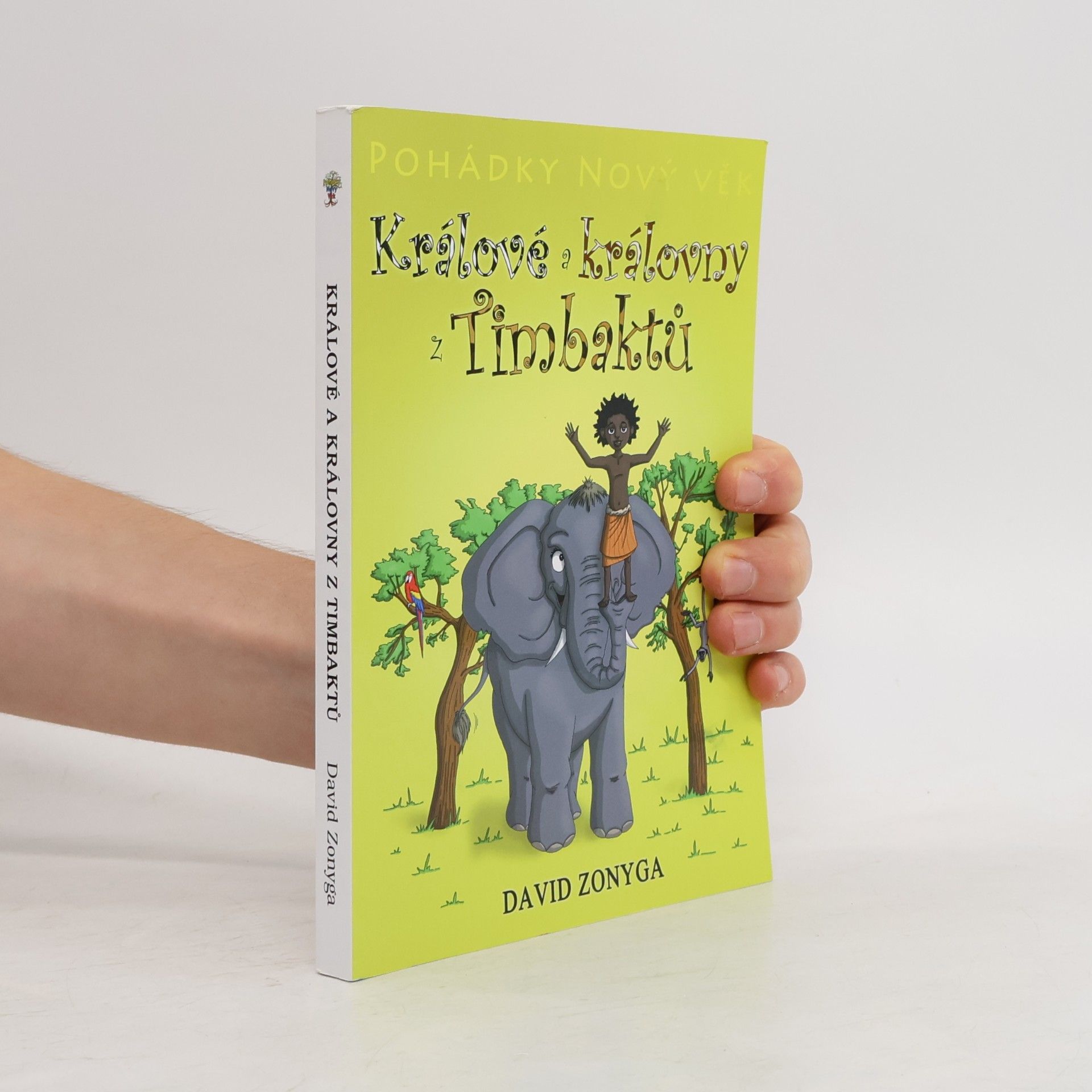 David Zonyga Pohádky nový věk. Králové a královny z Timbaktů