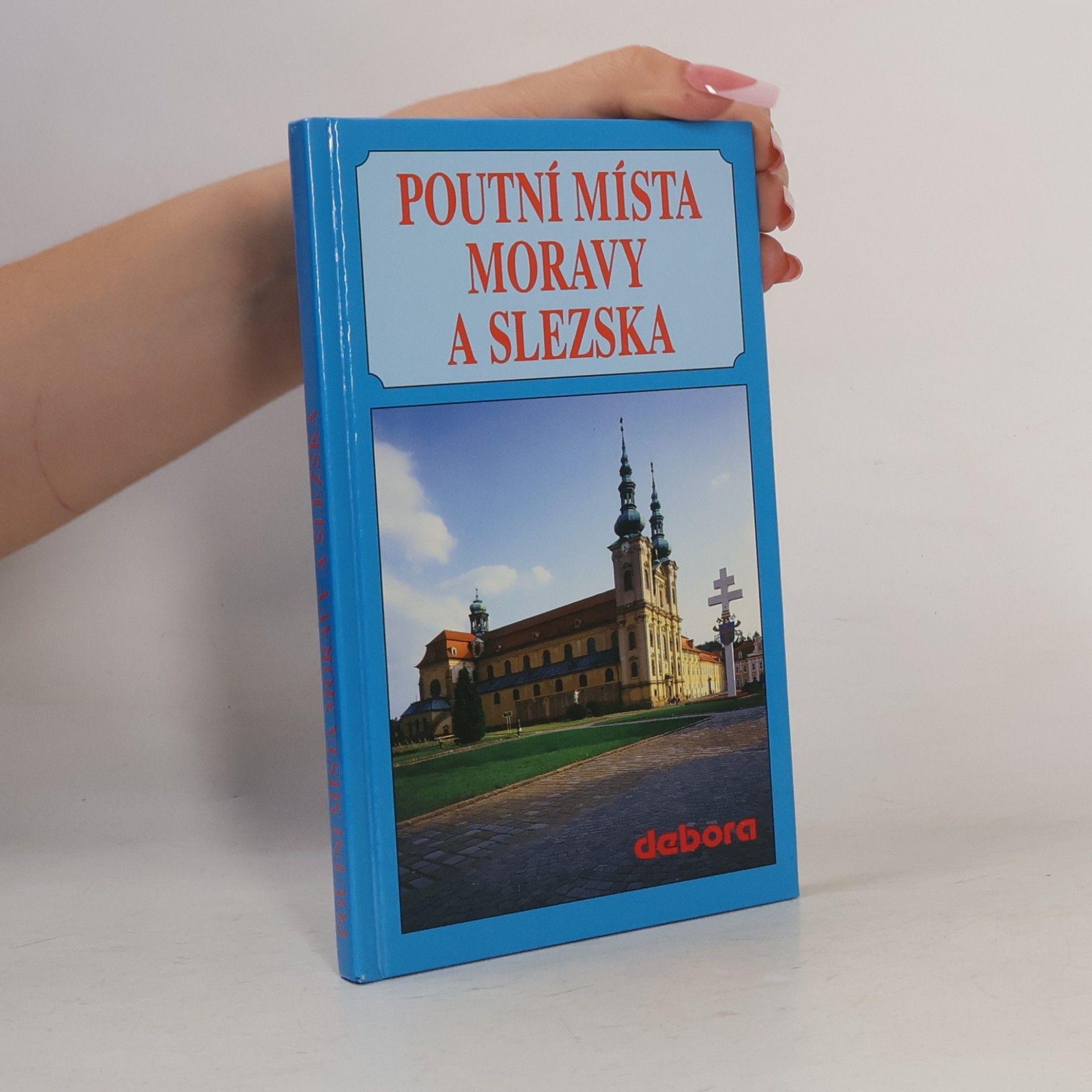 František Odehnal Poutní místa Moravy a Slezska