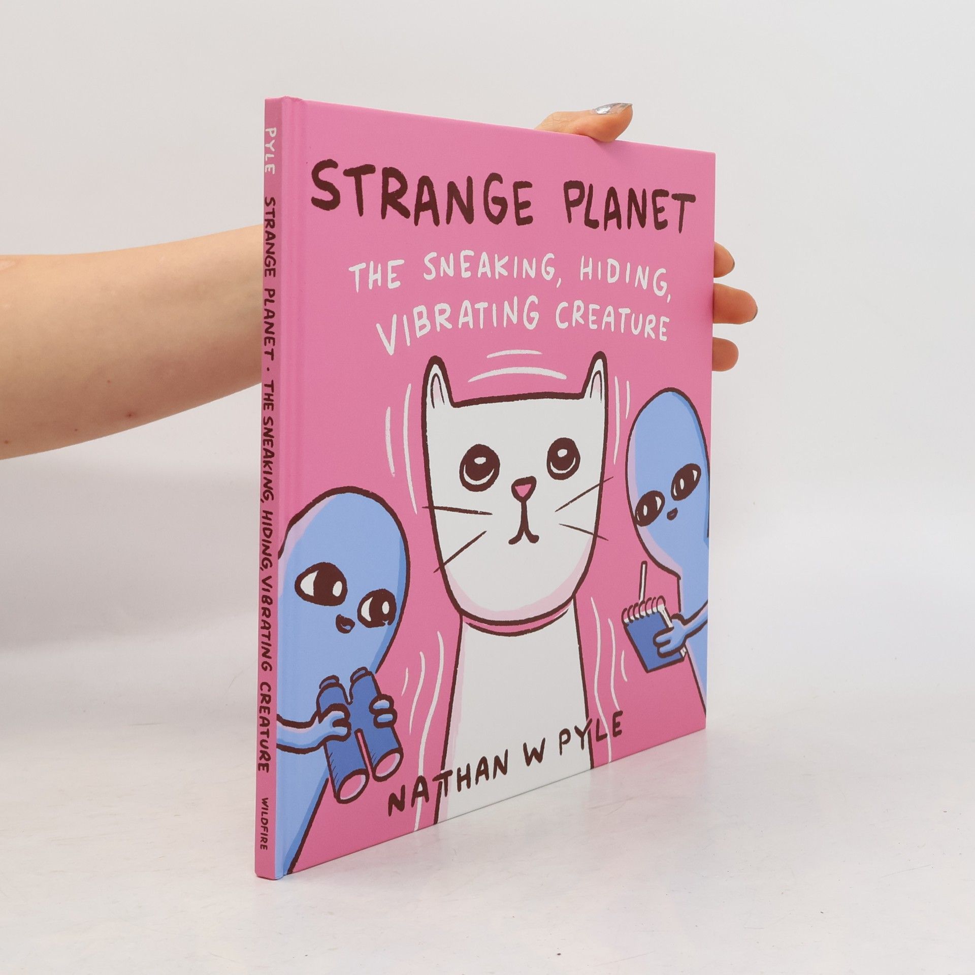 Nathan W. Pyle Strange Planet: The Sneaking Hiding Vibrating Creature