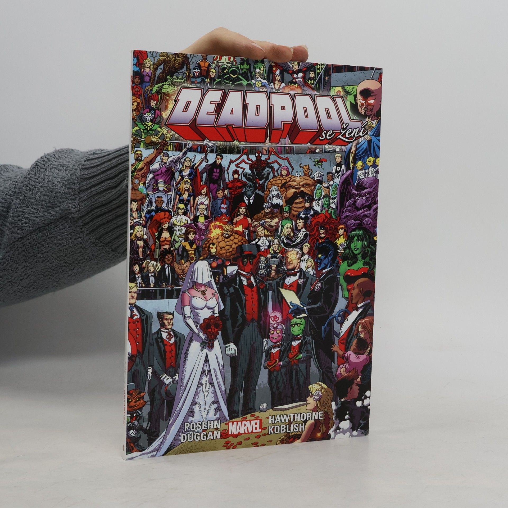 Gerry Duggan Deadpool 5. Deadpool se žení