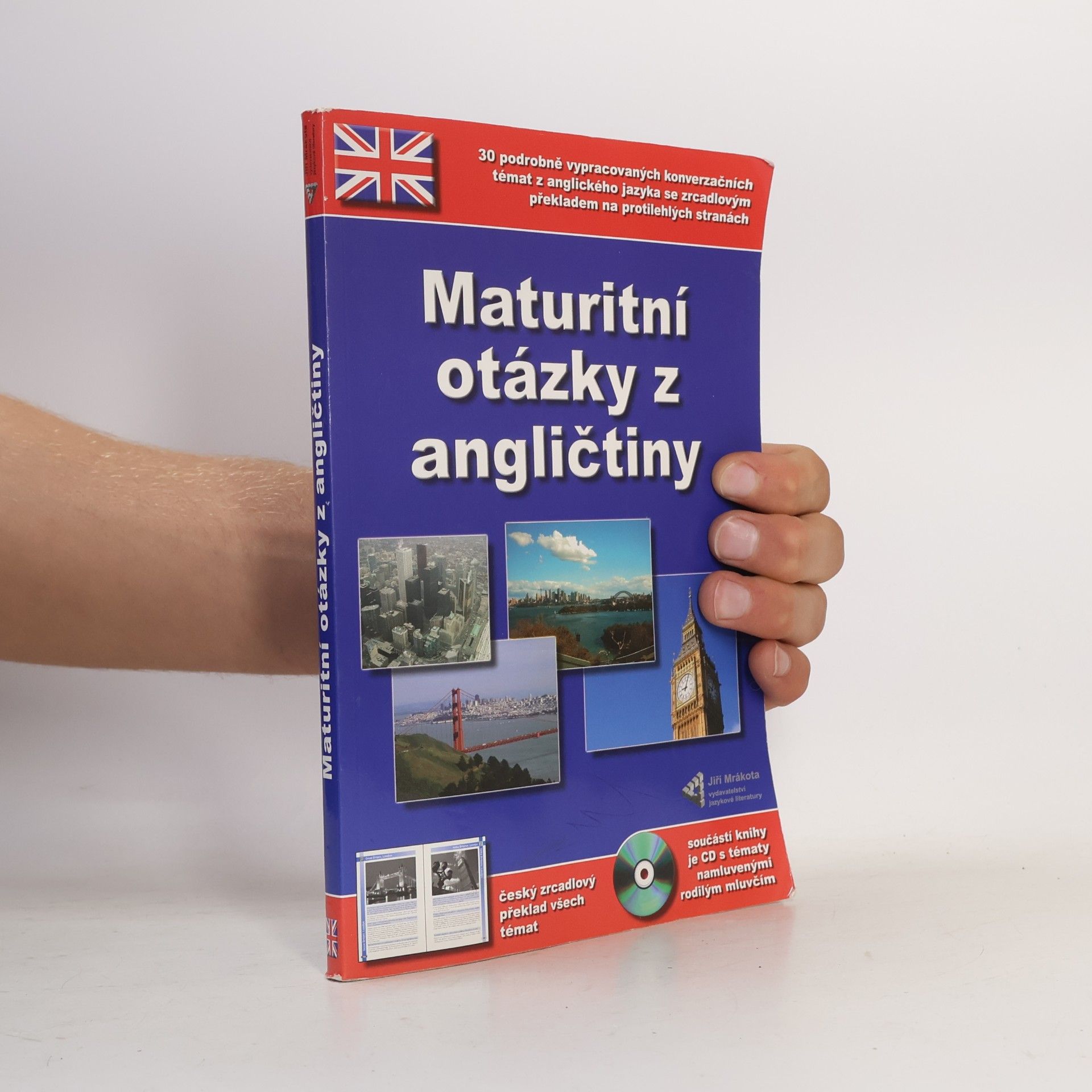Autorenkollektiv Maturitní otázky z angličtiny. 30 podrobně vypracovaných konverzačních témat z anglického jazyka včetně jejich českého překladu