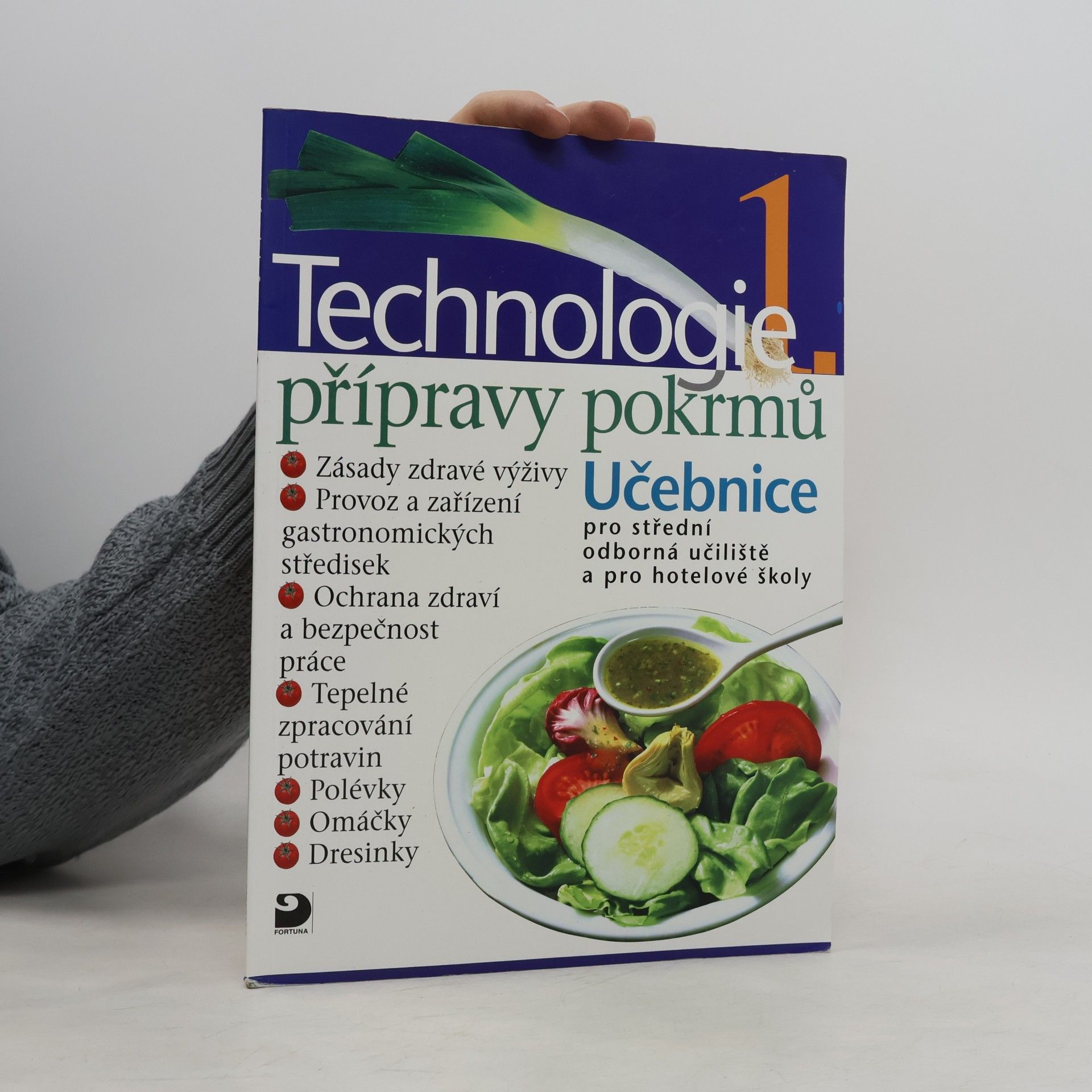 Technologie přípravy pokrmů 1. Učebnice pro střední odborná učiliště a pro hotelové školy