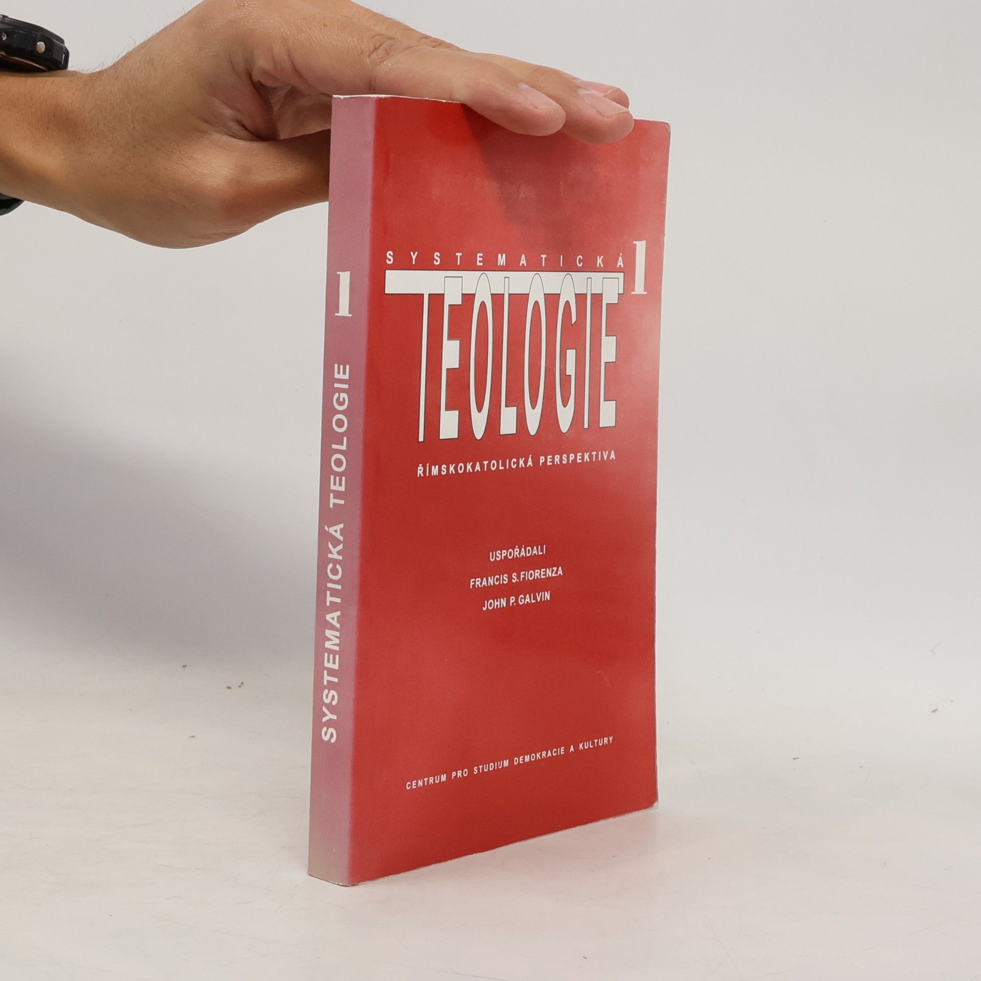 Francis Schüssler Fiorenza Systematická teologie I