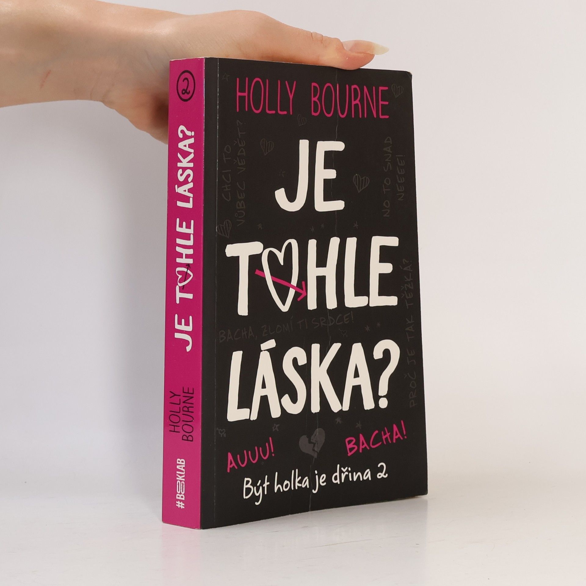 Holly Bourne Je tohle láska?