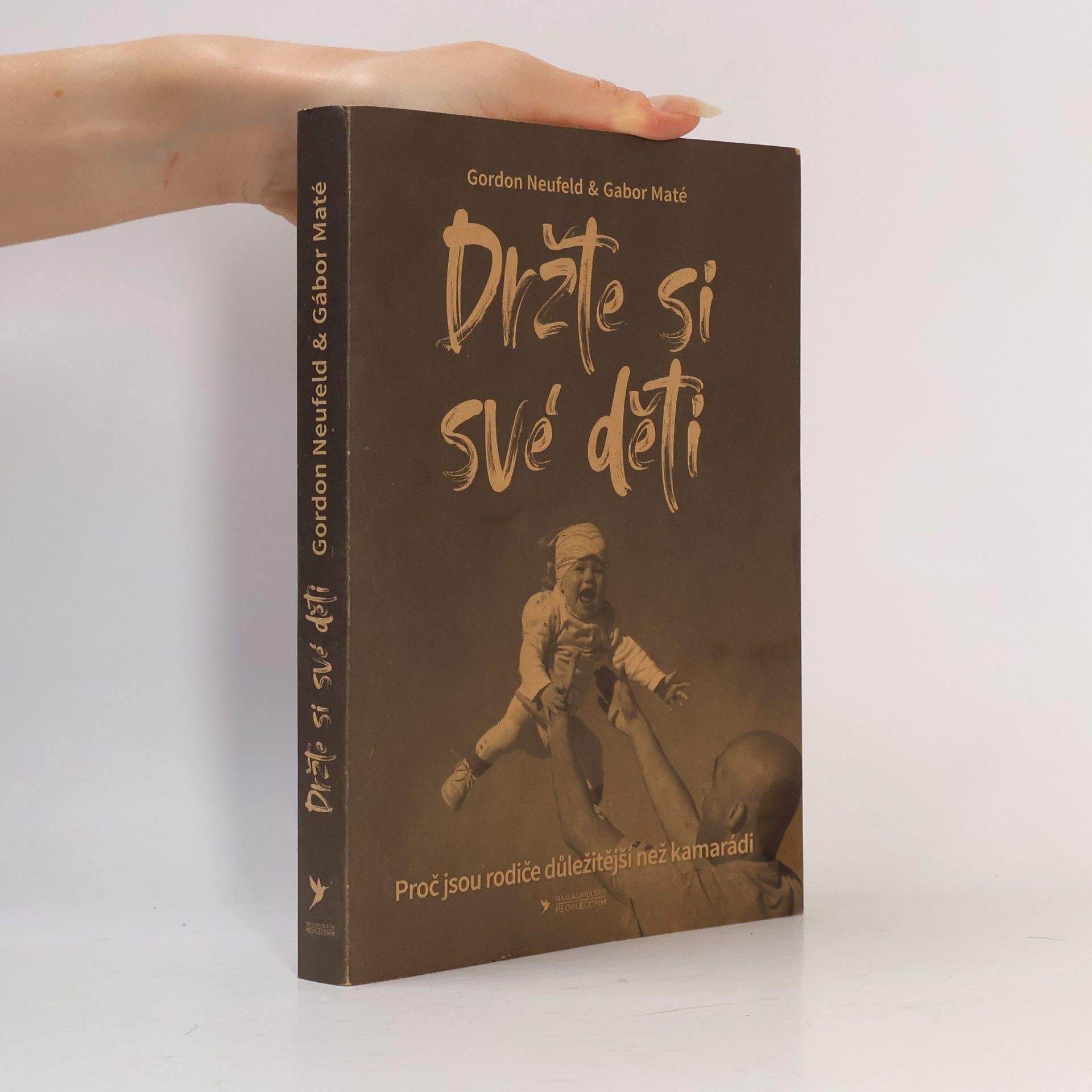 Gordon Neufeld Držte si své děti