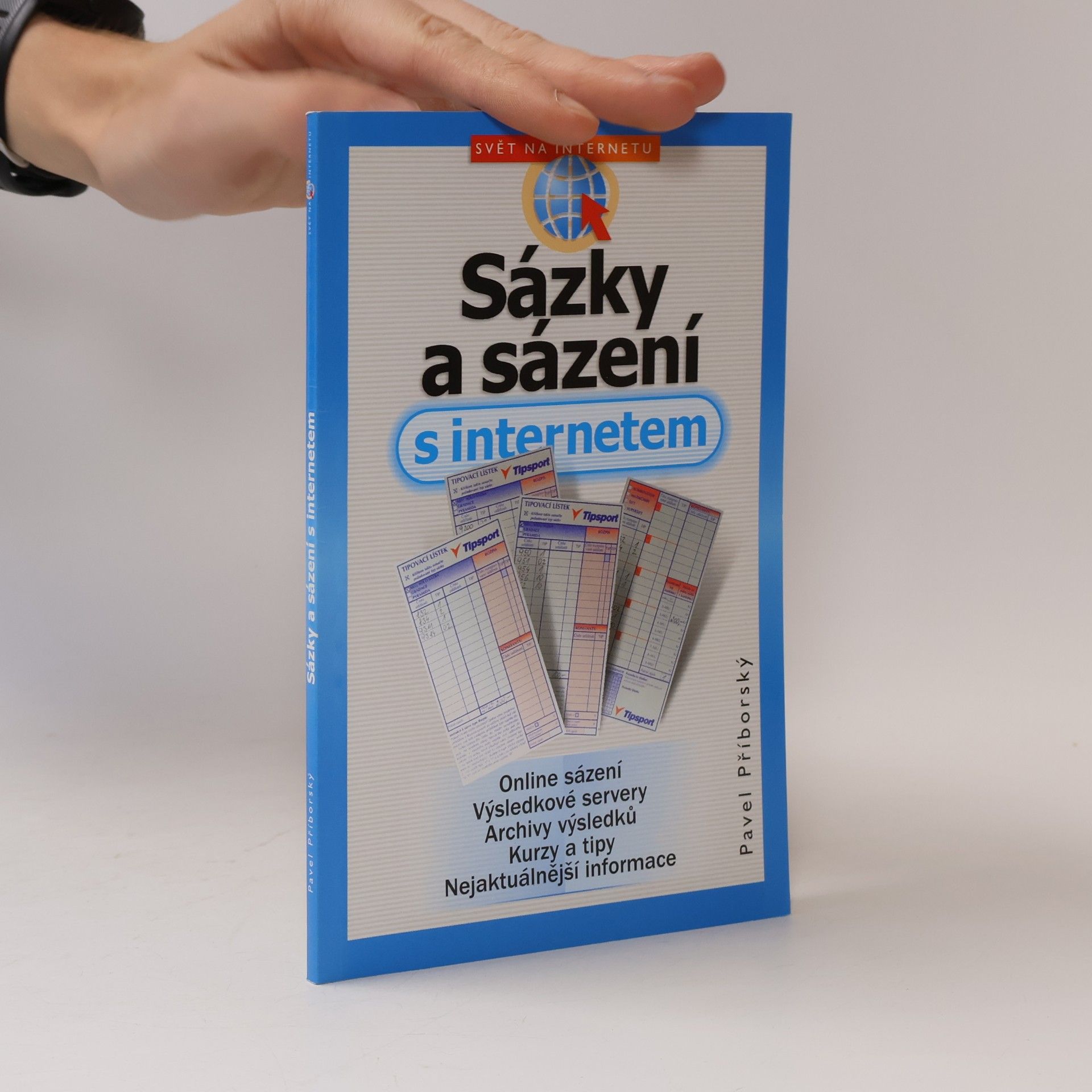 Pavel Příborský Sázky a sázení s internetem