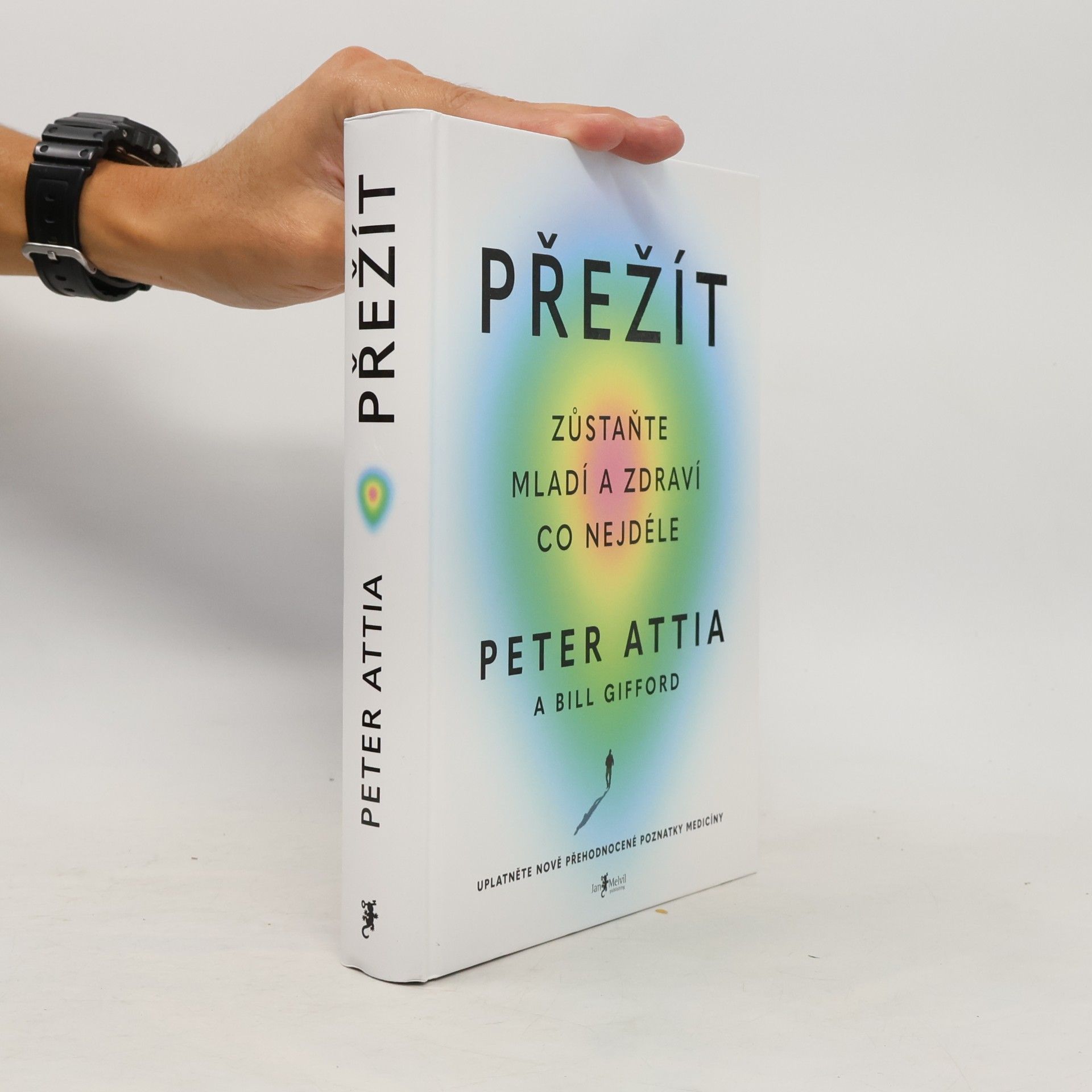 Peter Attia Přežít: Zůstaňte mladí a zdraví co nejdéle