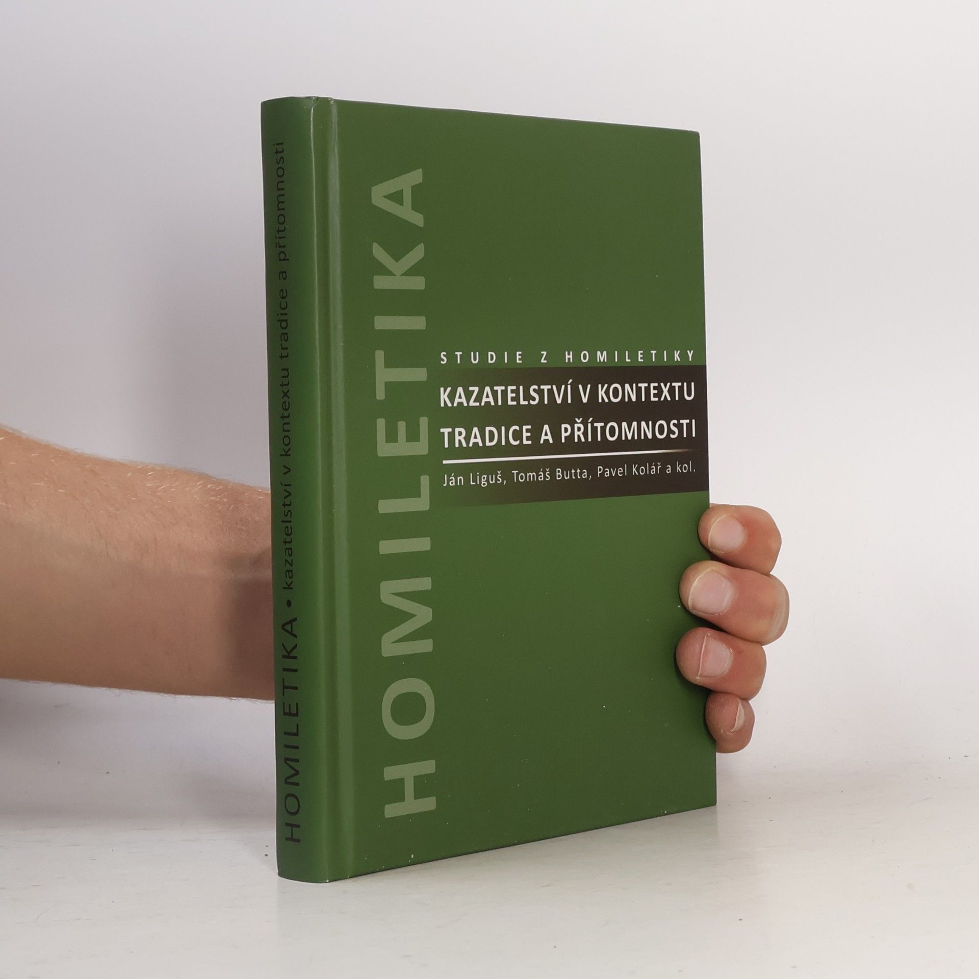 Ján Liguš Kazatelství v kontextu tradice a přítomnosti: Studie z homiletiky