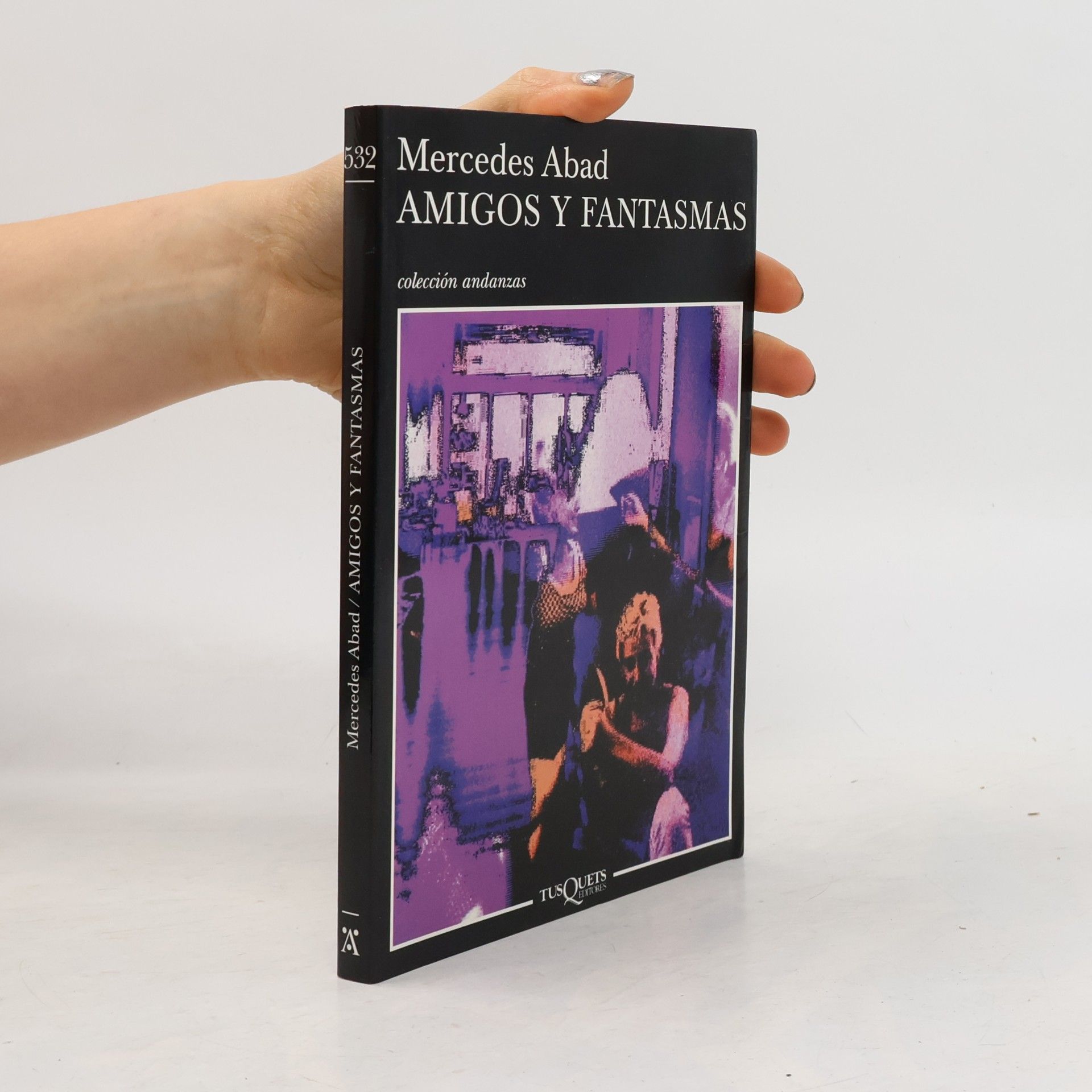 Mercedes Abad Andanzas - 532: Amigos y fantasmas