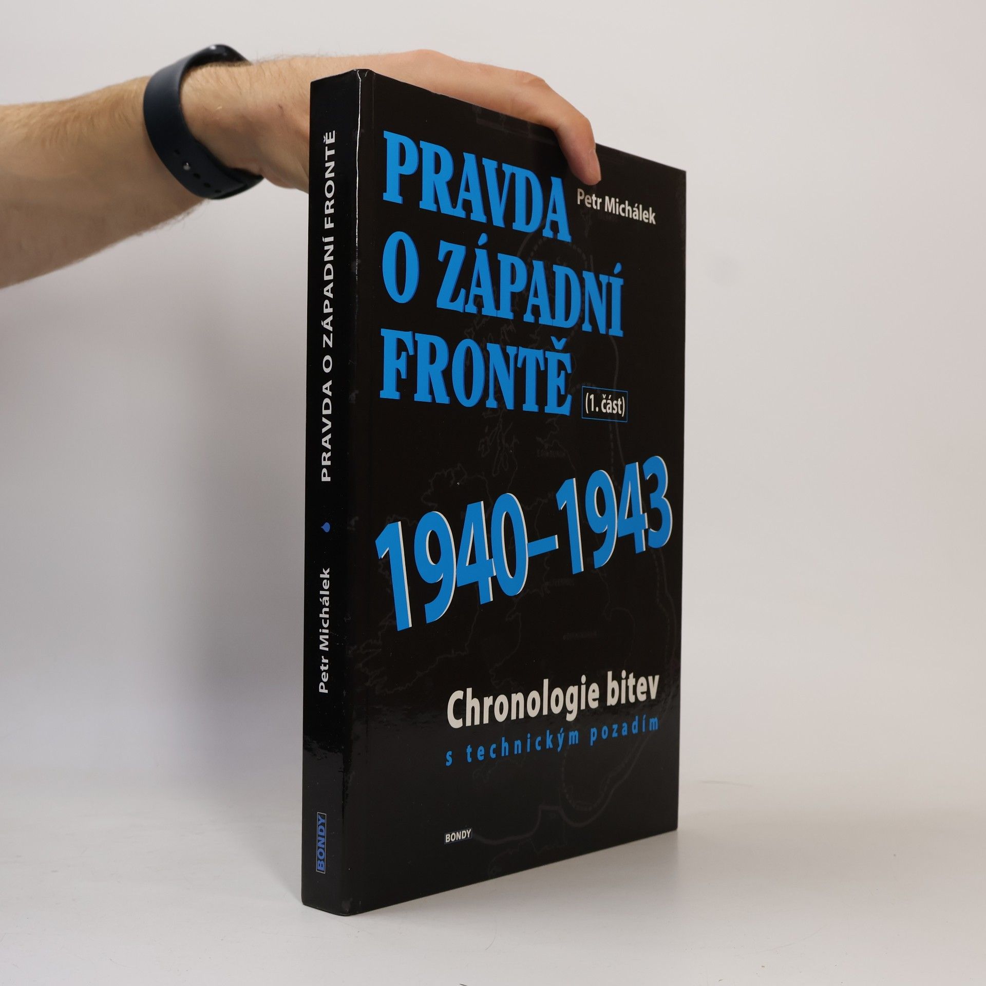 Petr Michálek Pravda o západní frontě 1940-1943 (1.část)