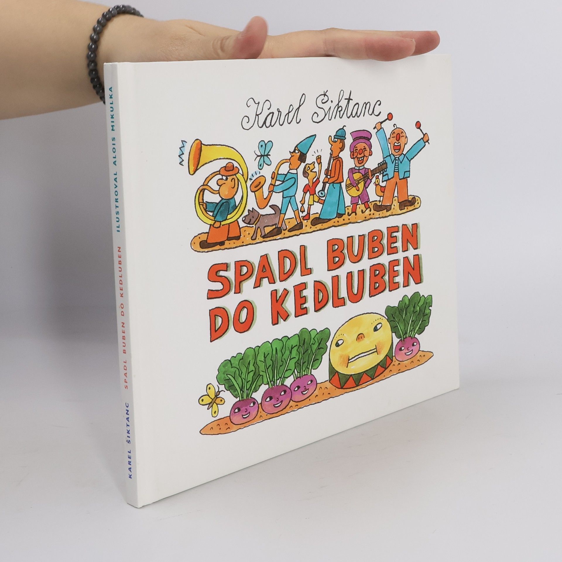 Karel Šiktanc Spadl buben do kedluben