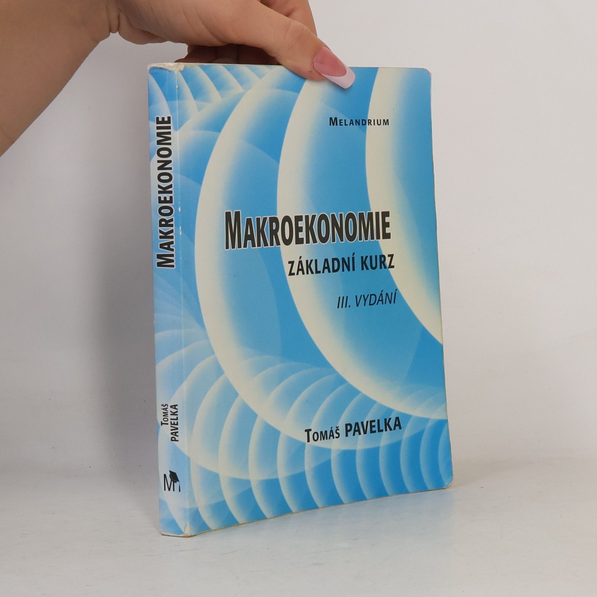 Tomáš Pavelka Makroekonomie. Základní kurz