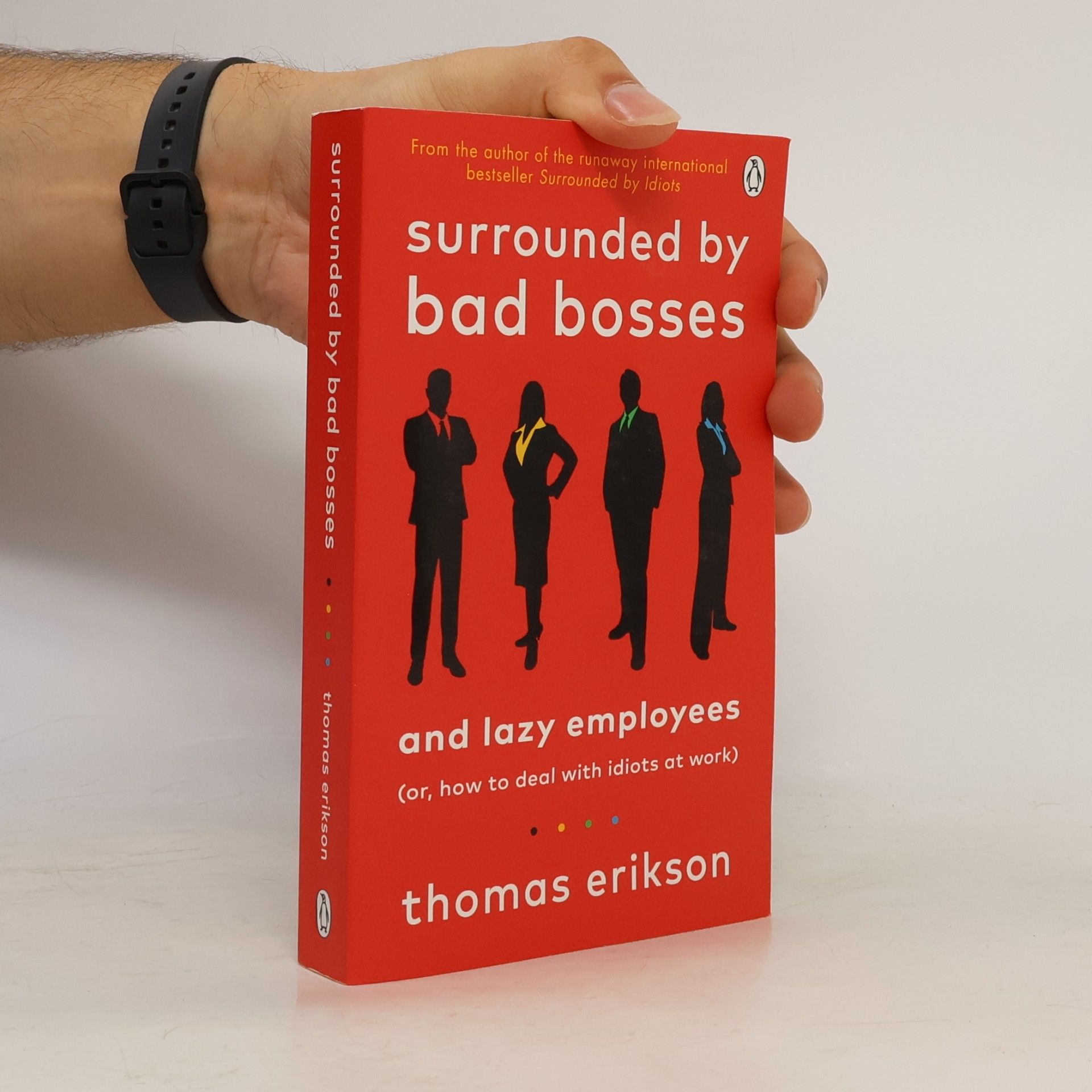Thomas Erikson Surrounded by Bad Bosses and Lazy Employees