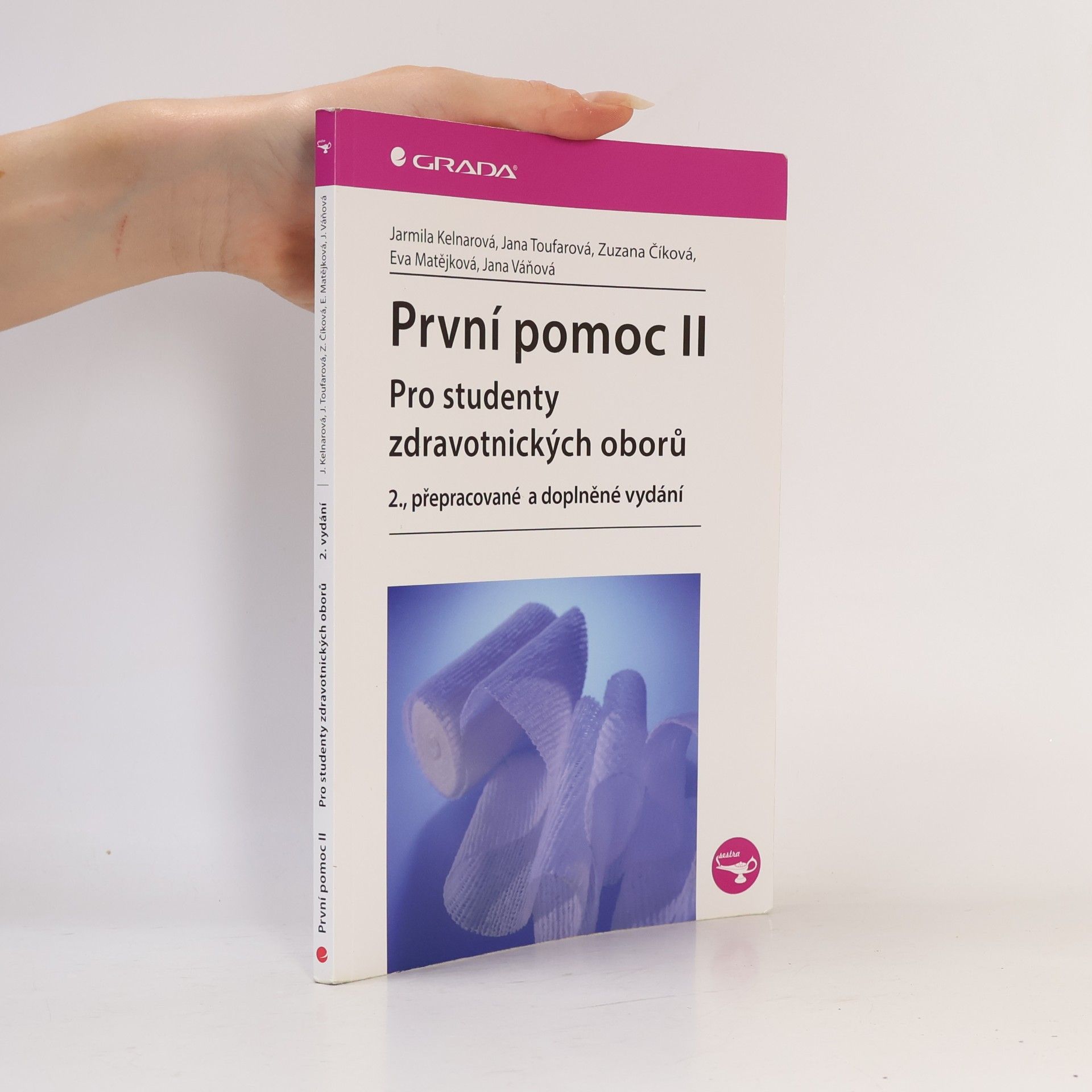 Jarmila Kelnarová První pomoc pro studenty zdravotnických oborů ll. 2. přepracované a doplněné vydání