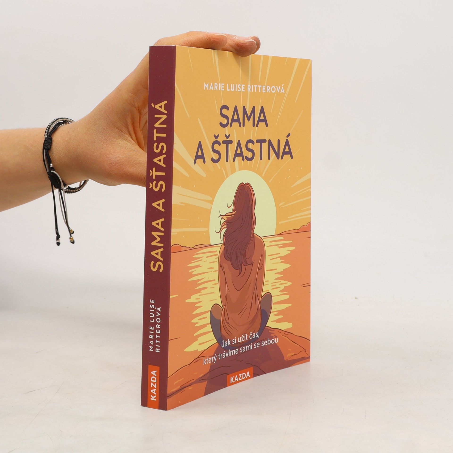Marie Luise Ritter Sama a šťastná. Jak si užít čas, který trávíme sami se sebou