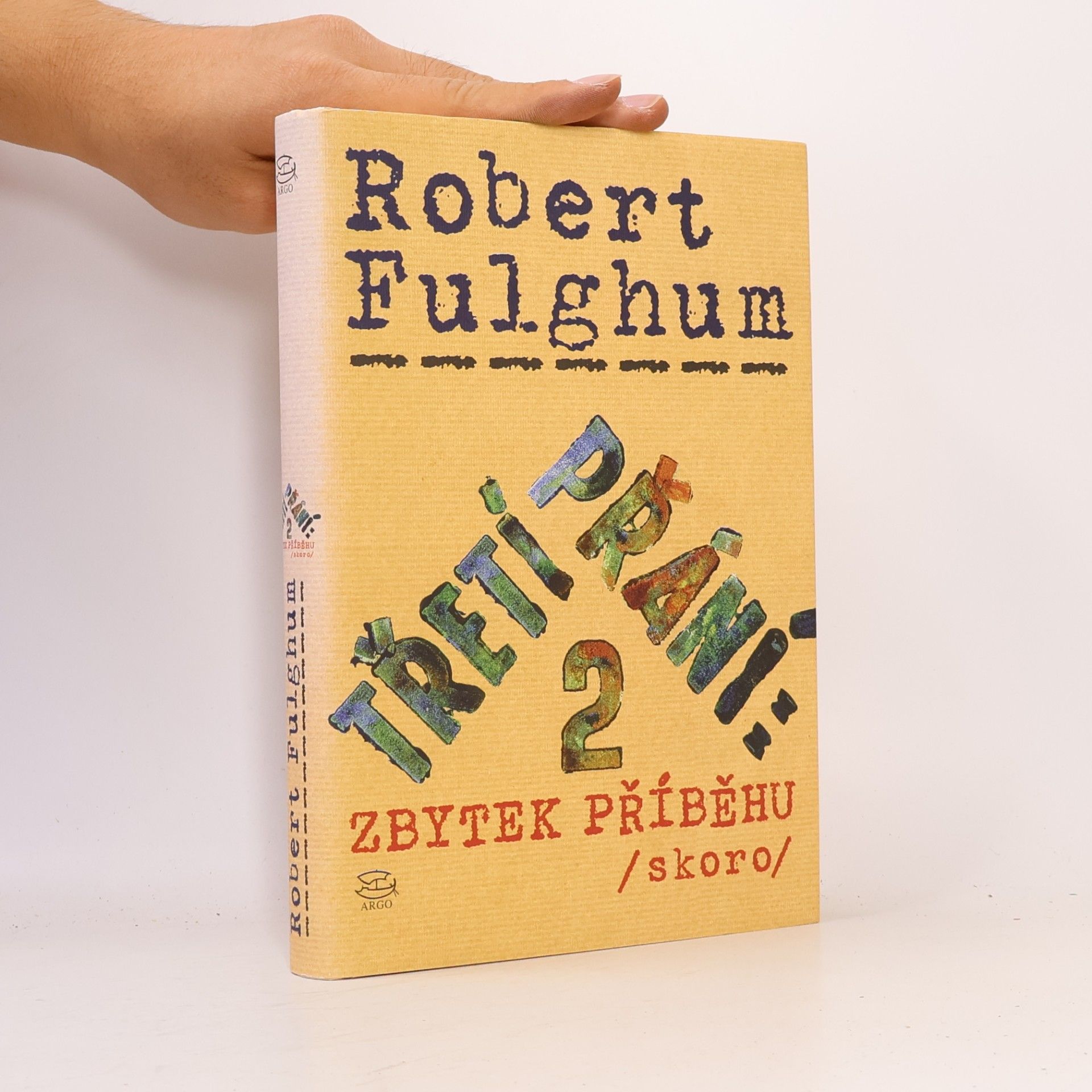 Robert Fulghum Třetí přání. Zbytek příběhu (skoro). Díl 2.