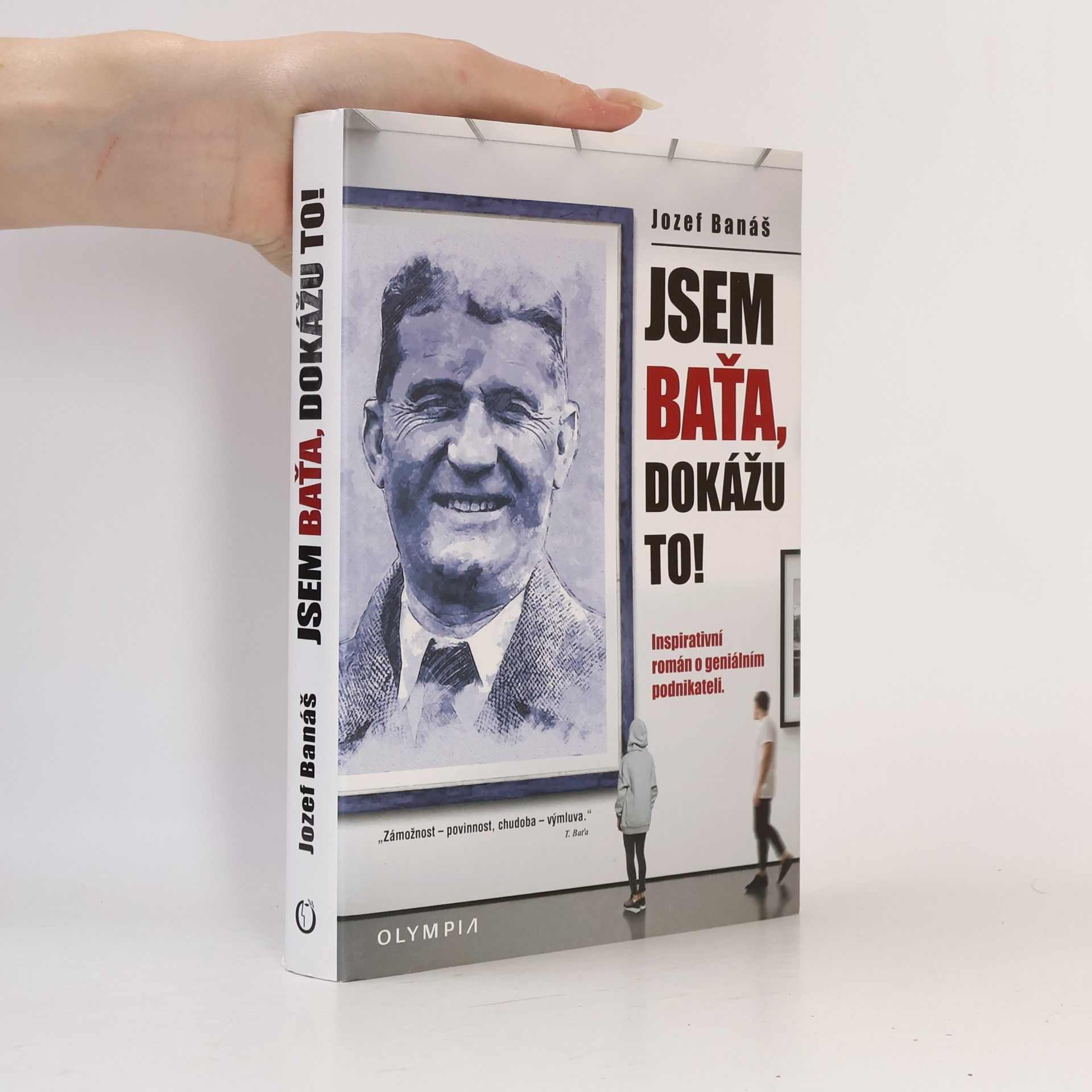 Jozef Banáš Jsem Baťa, dokážu to!