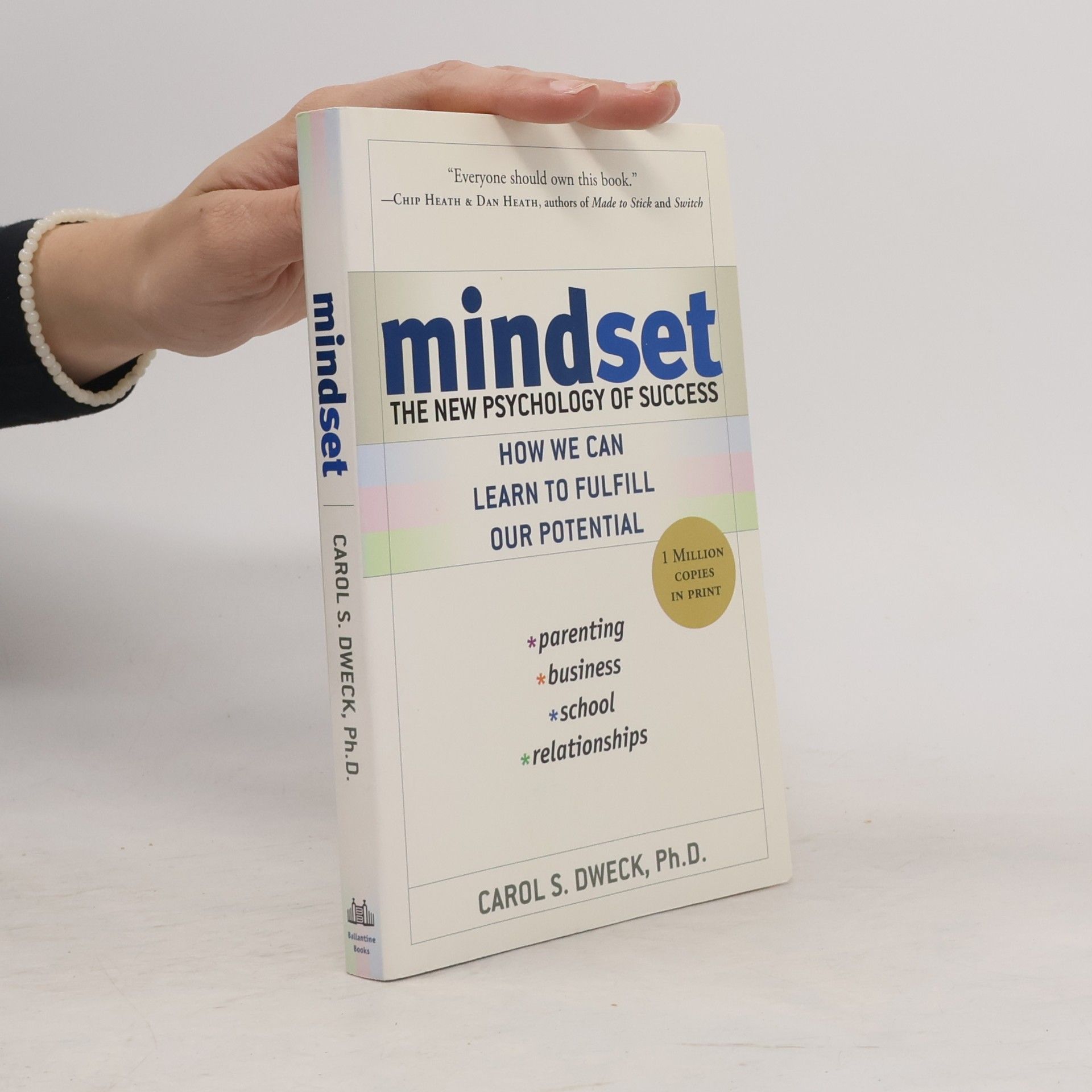 Carol S. Dweck Mindset: The new psychology of success