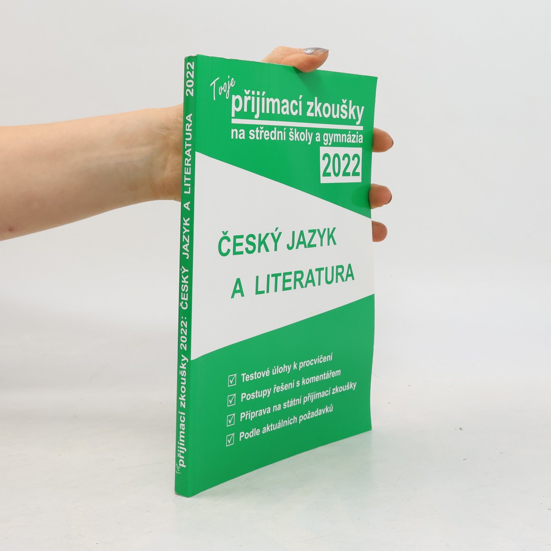 Autorenkollektiv Tvoje přijímací zkoušky 2022 na střední školy a gymnázia. Český jazyk a literatura