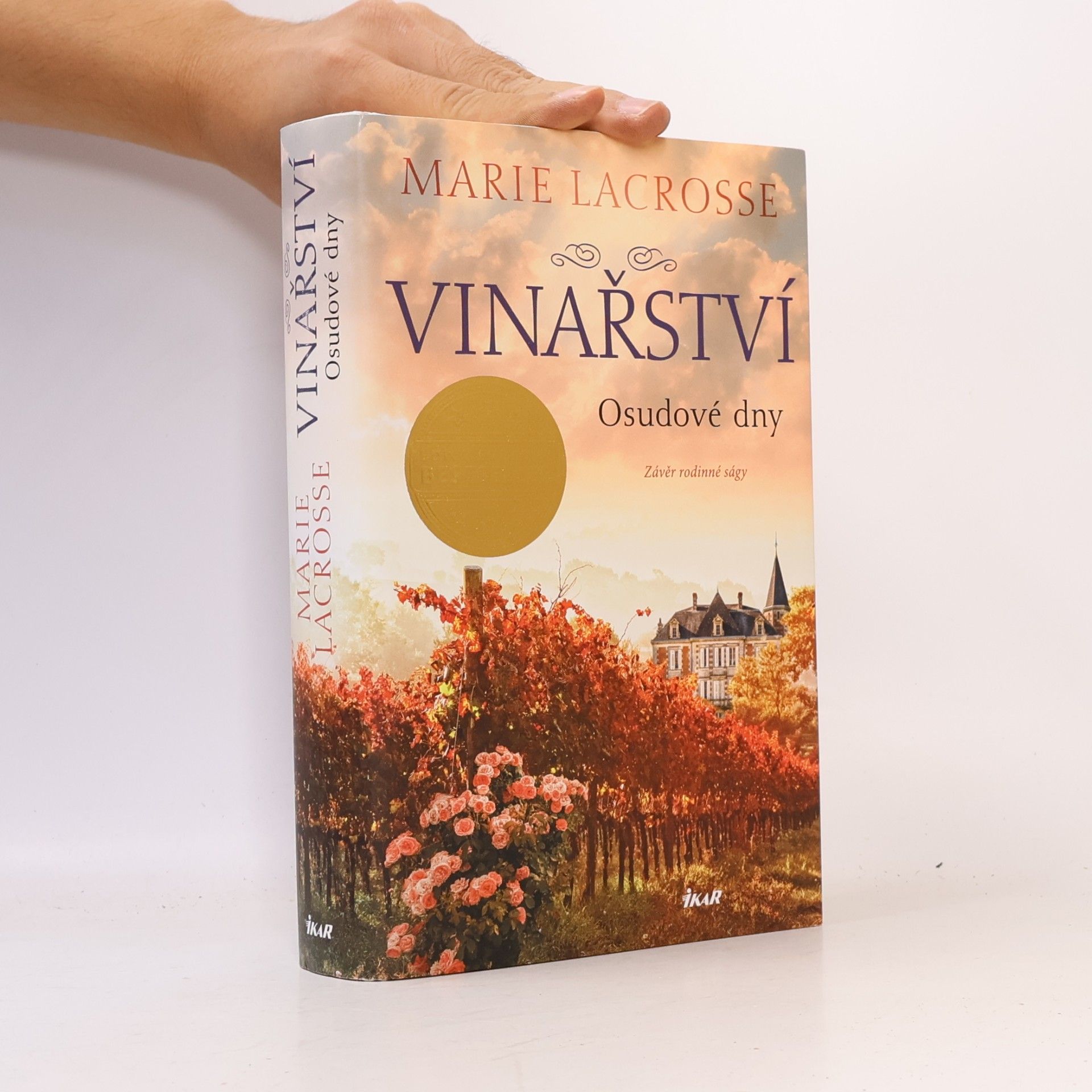 Marie Lacrosse Vinařství : závěr rodinné ságy. Osudové dny