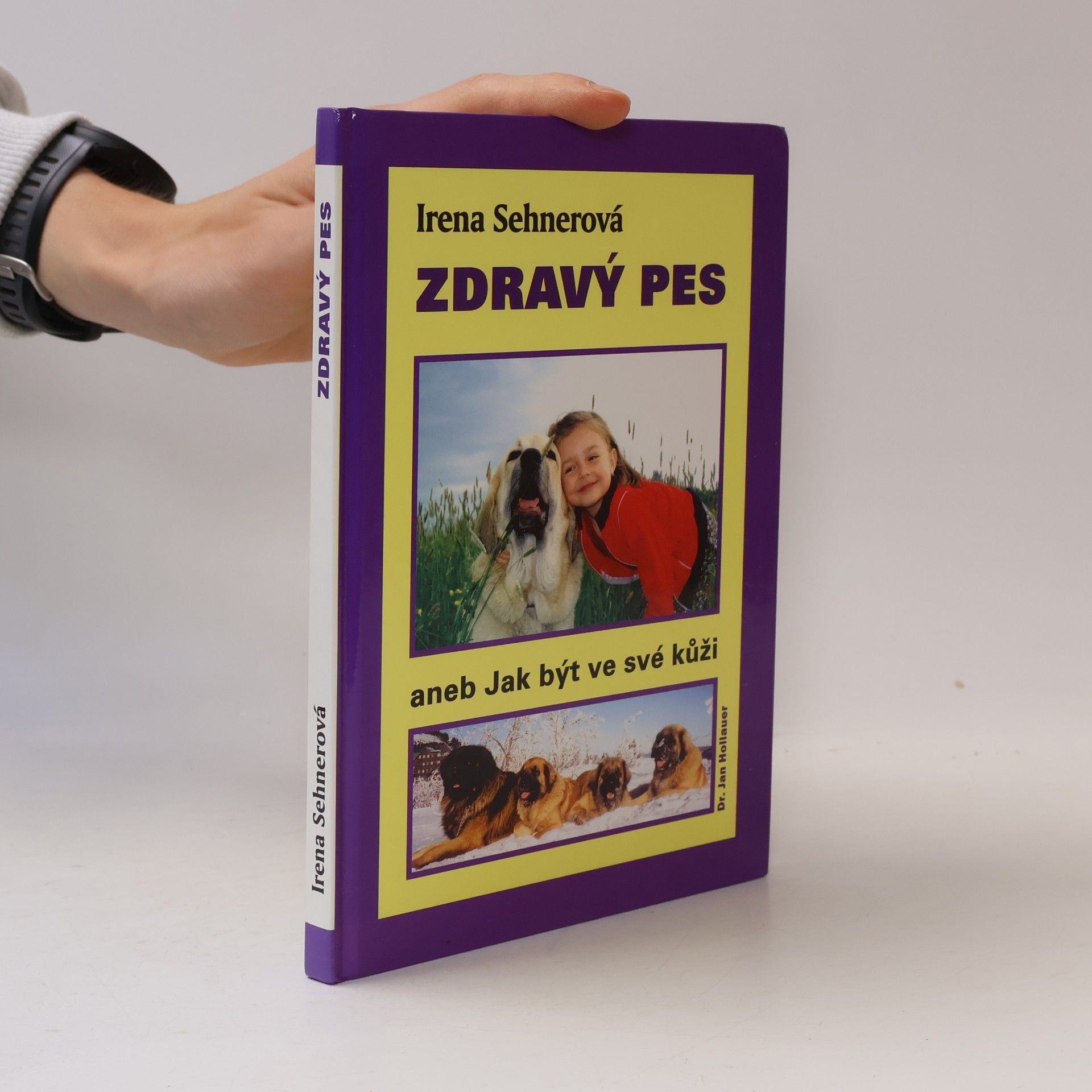 Irena Sehnerová Zdravý pes aneb Jak být ve své kůži