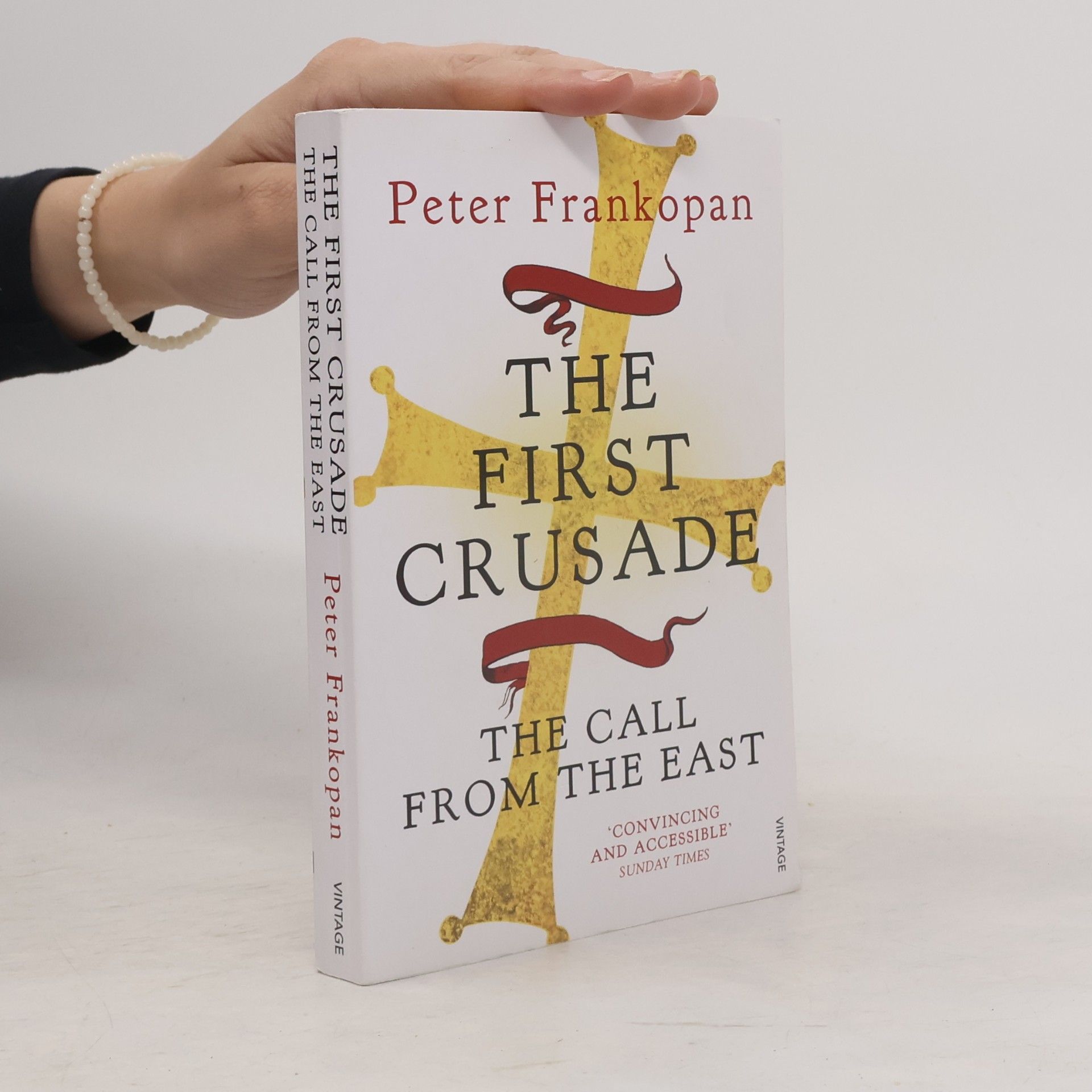 Peter Frankopan The First Crusade
