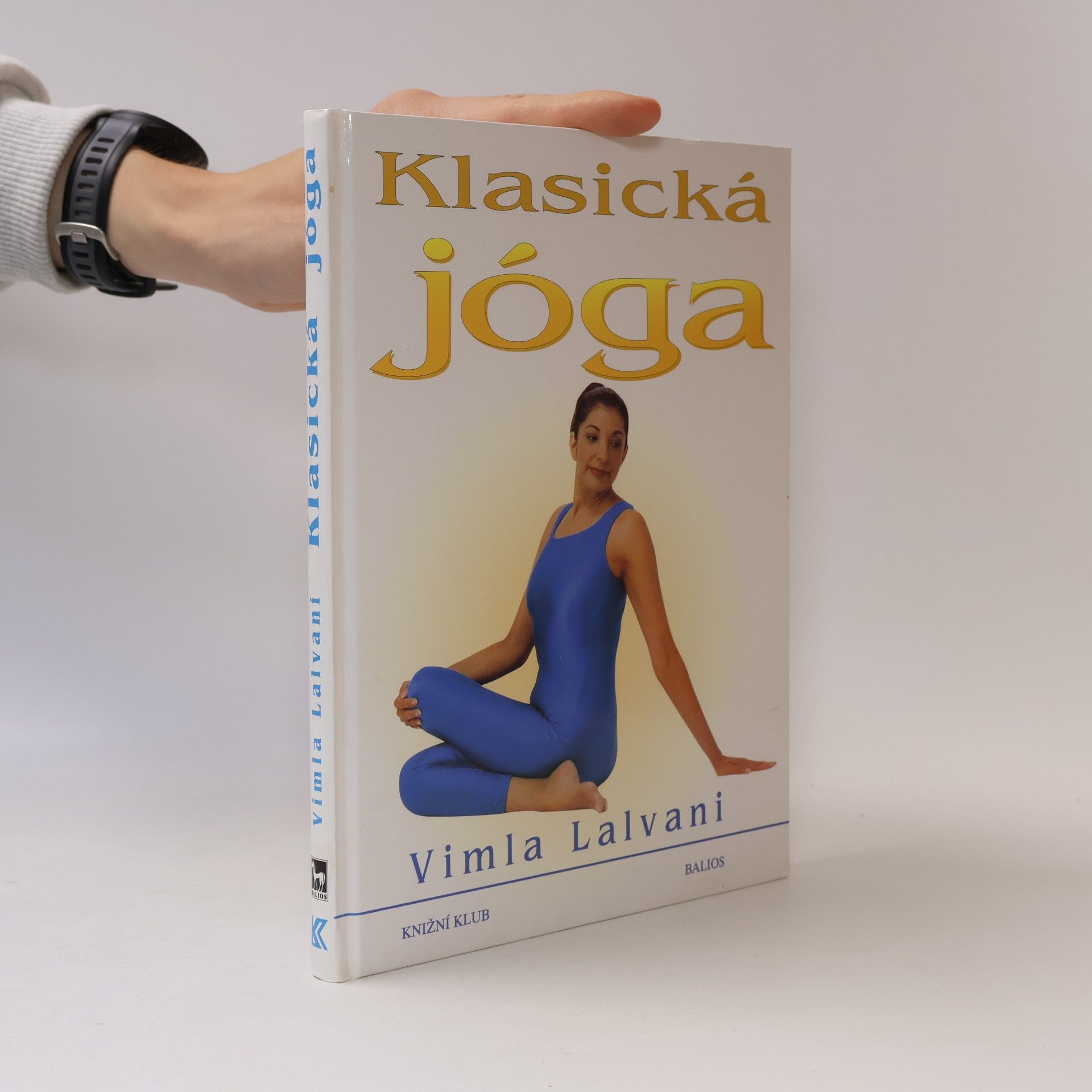 Klasická jóga. Nový přístup k fitness a relaxaci.