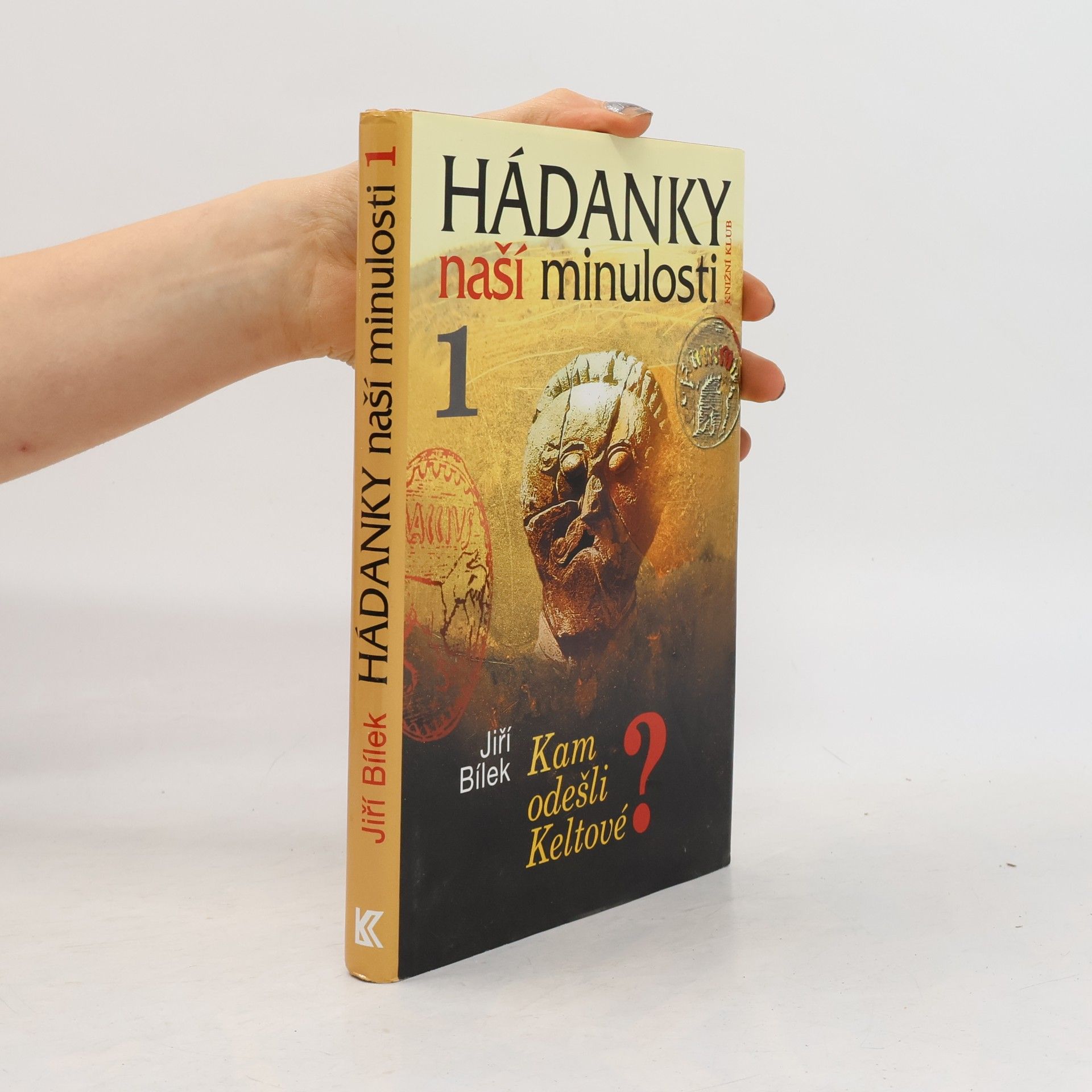 Jiří Bílek Hádanky naší minulosti 1