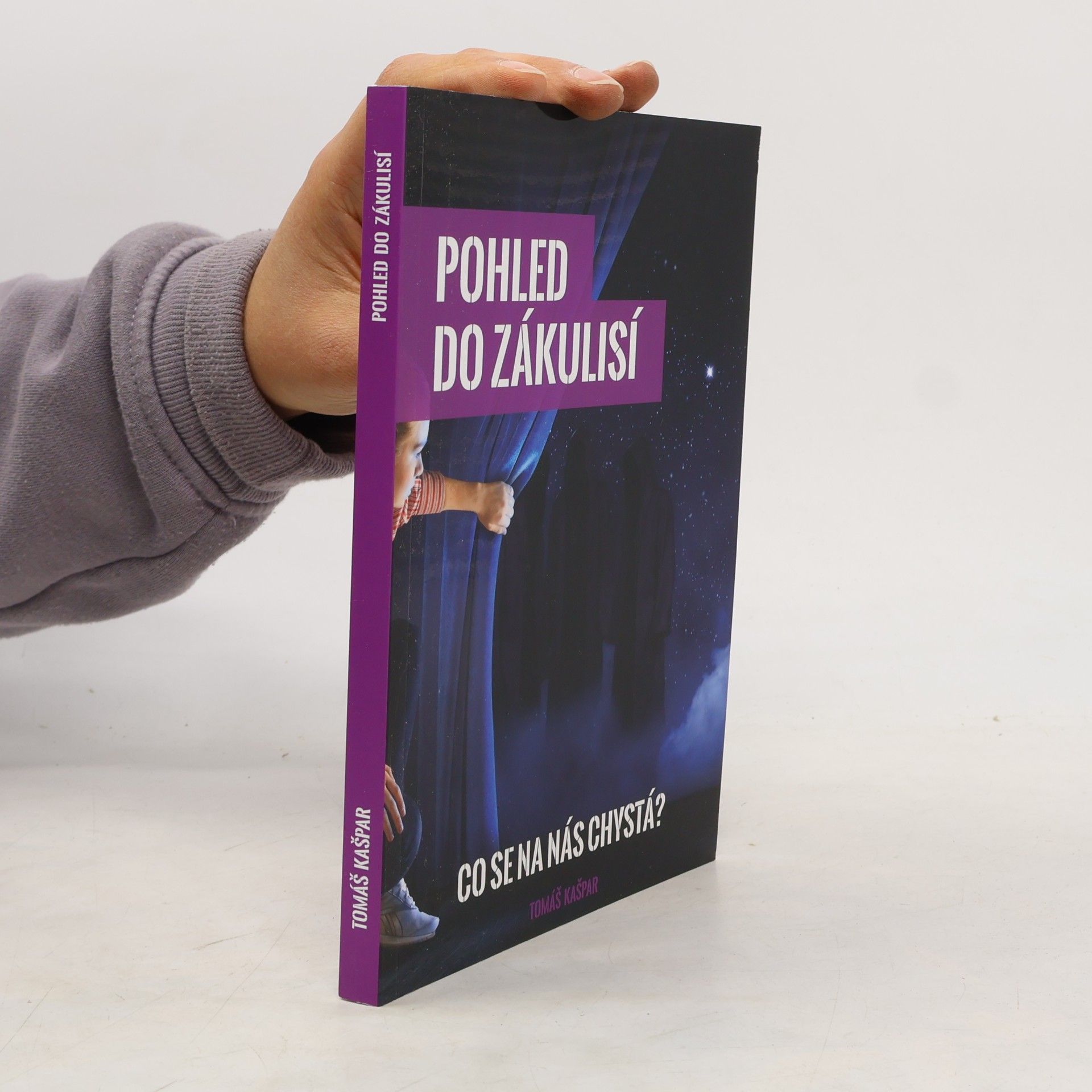Tomáš Kašpar Pohled do zákulisí. Co se na nás chystá?