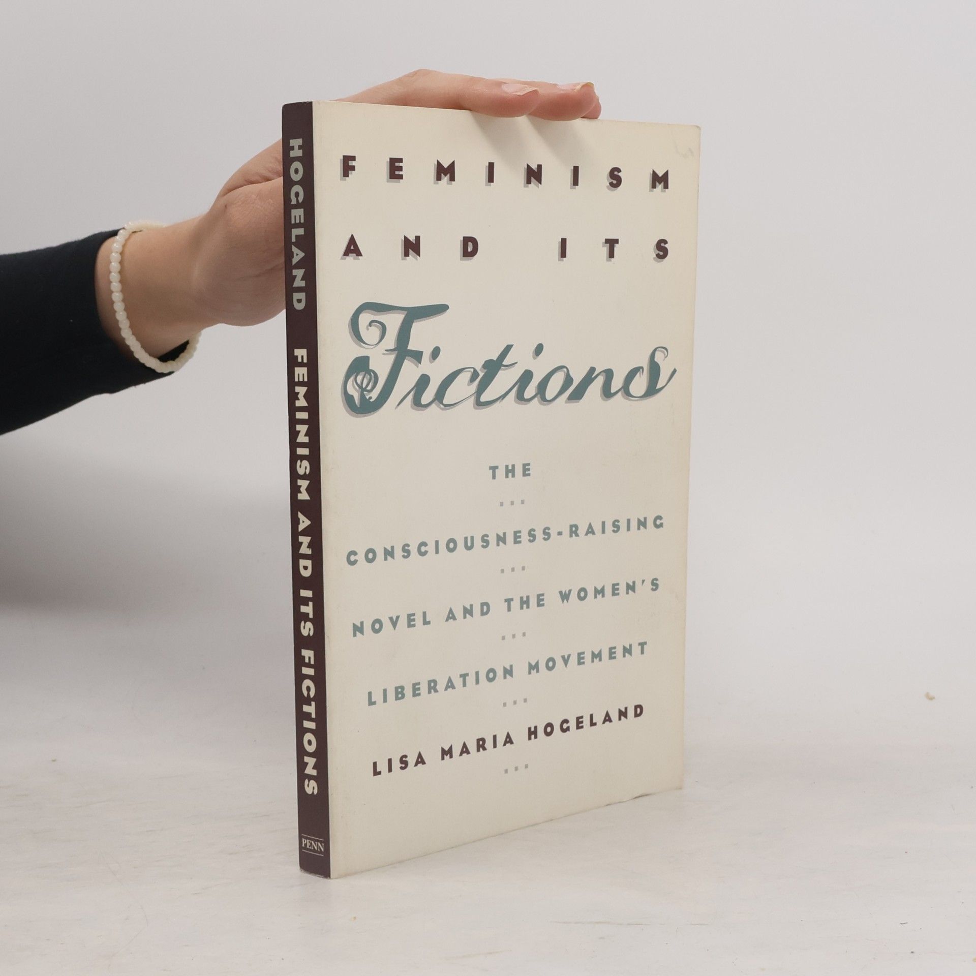 Lisa Maria Hogeland Feminism and Its Fictions