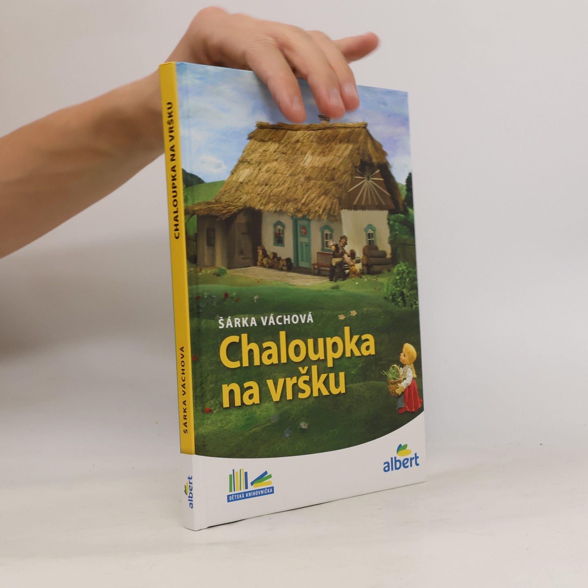 Šárka Váchová Chaloupka na vršku
