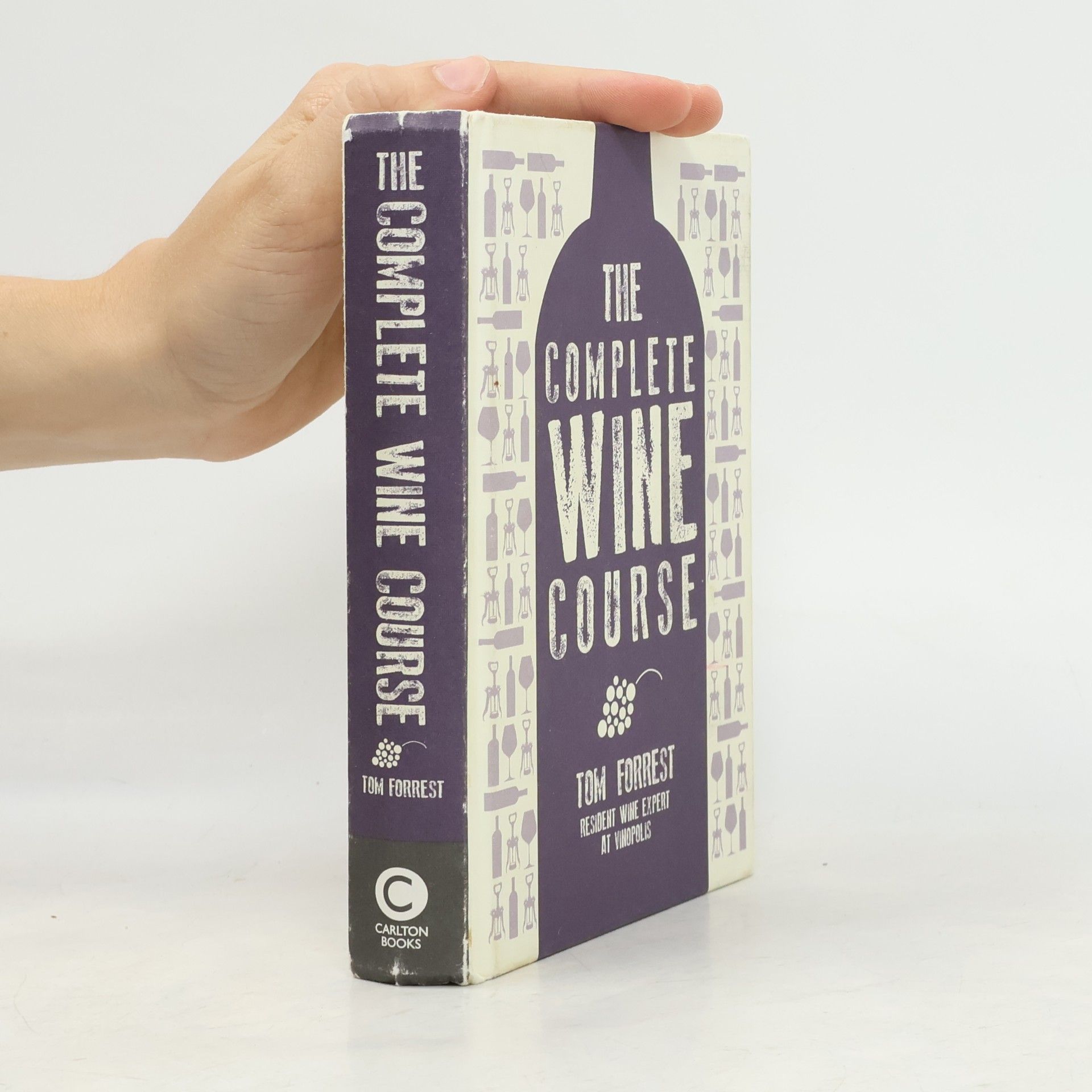 Tom Forrest The Complete Wine Course