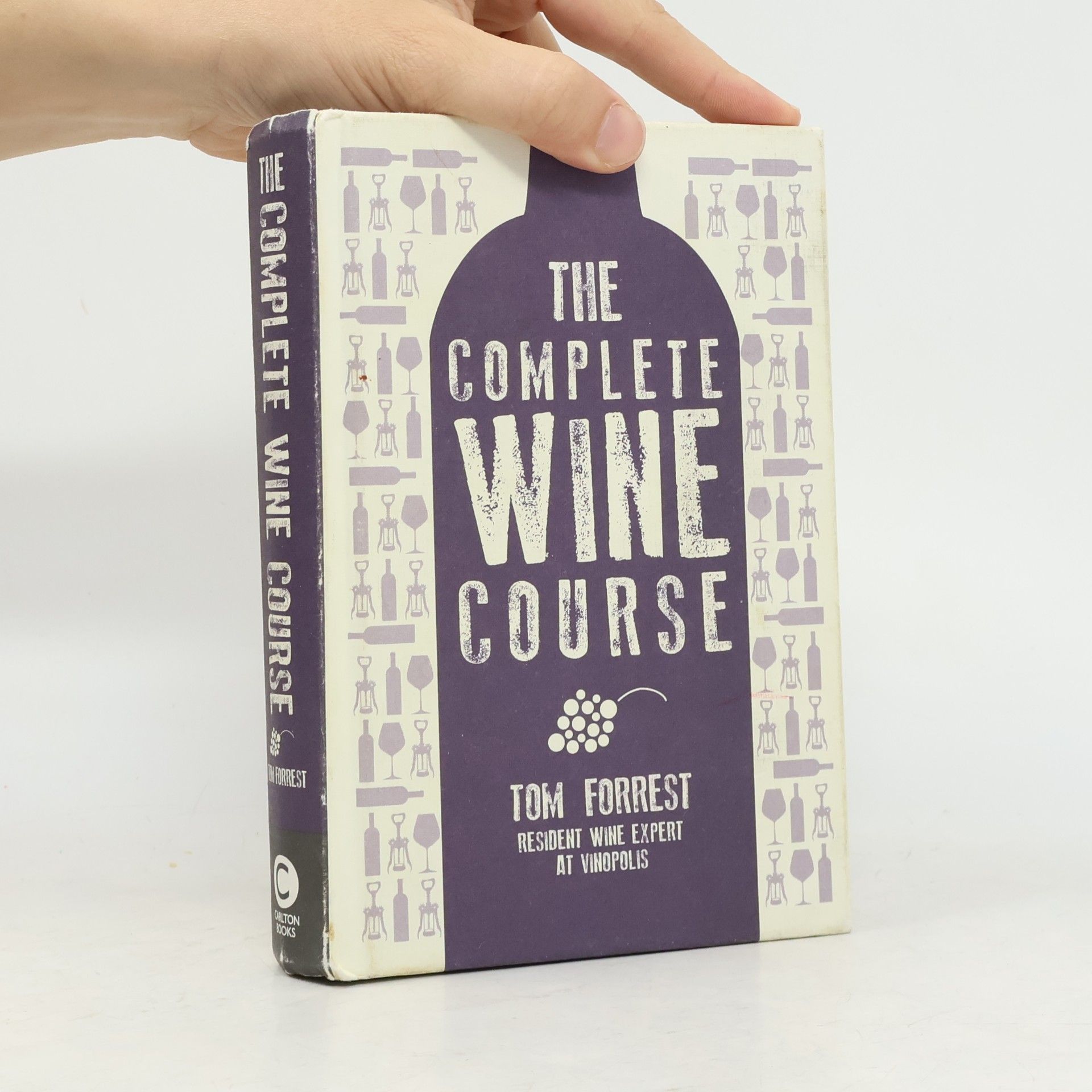 Tom Forrest The Complete Wine Course
