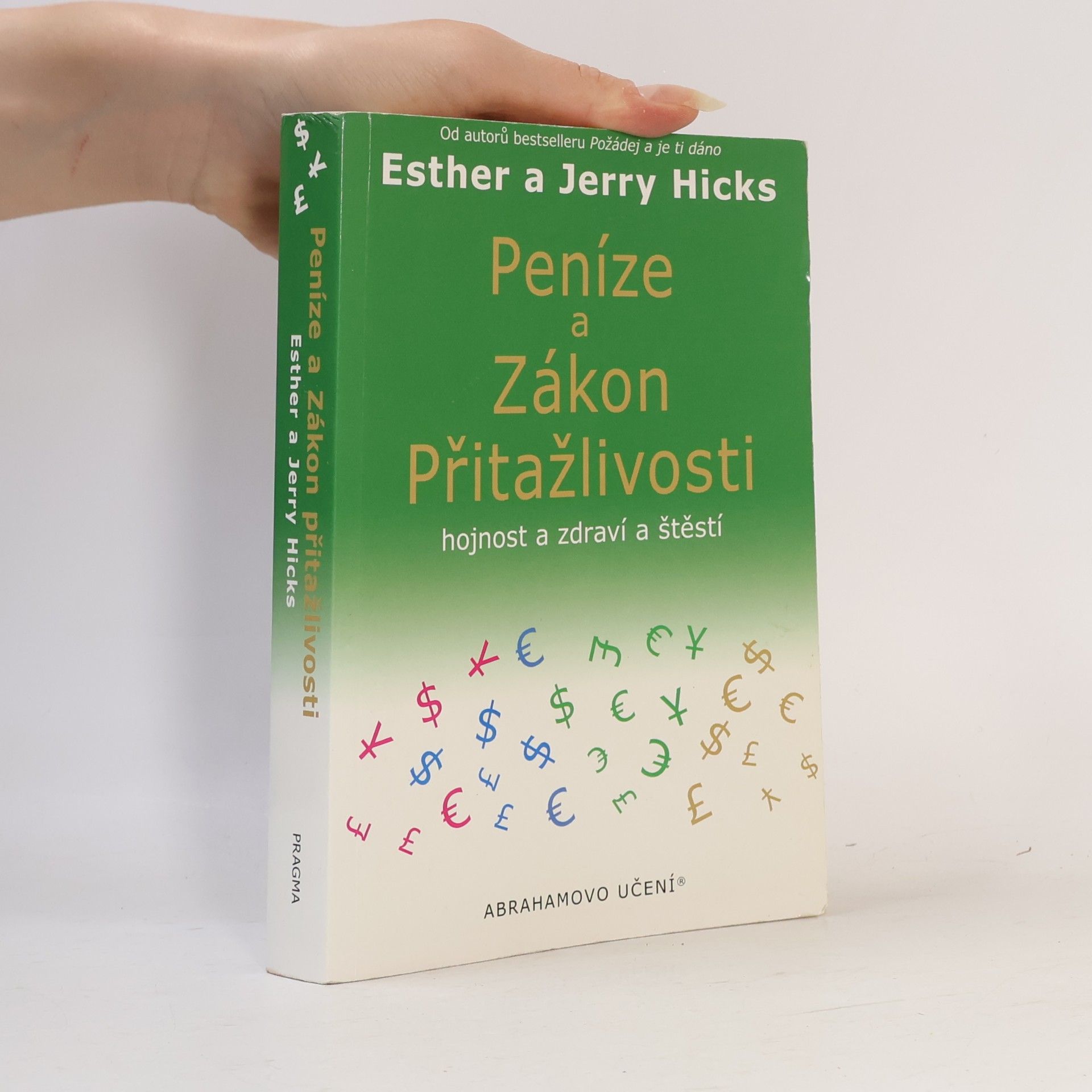 Esther Hicks Peníze a zákon přitažlivosti. Hojnost a zdraví a štěstí