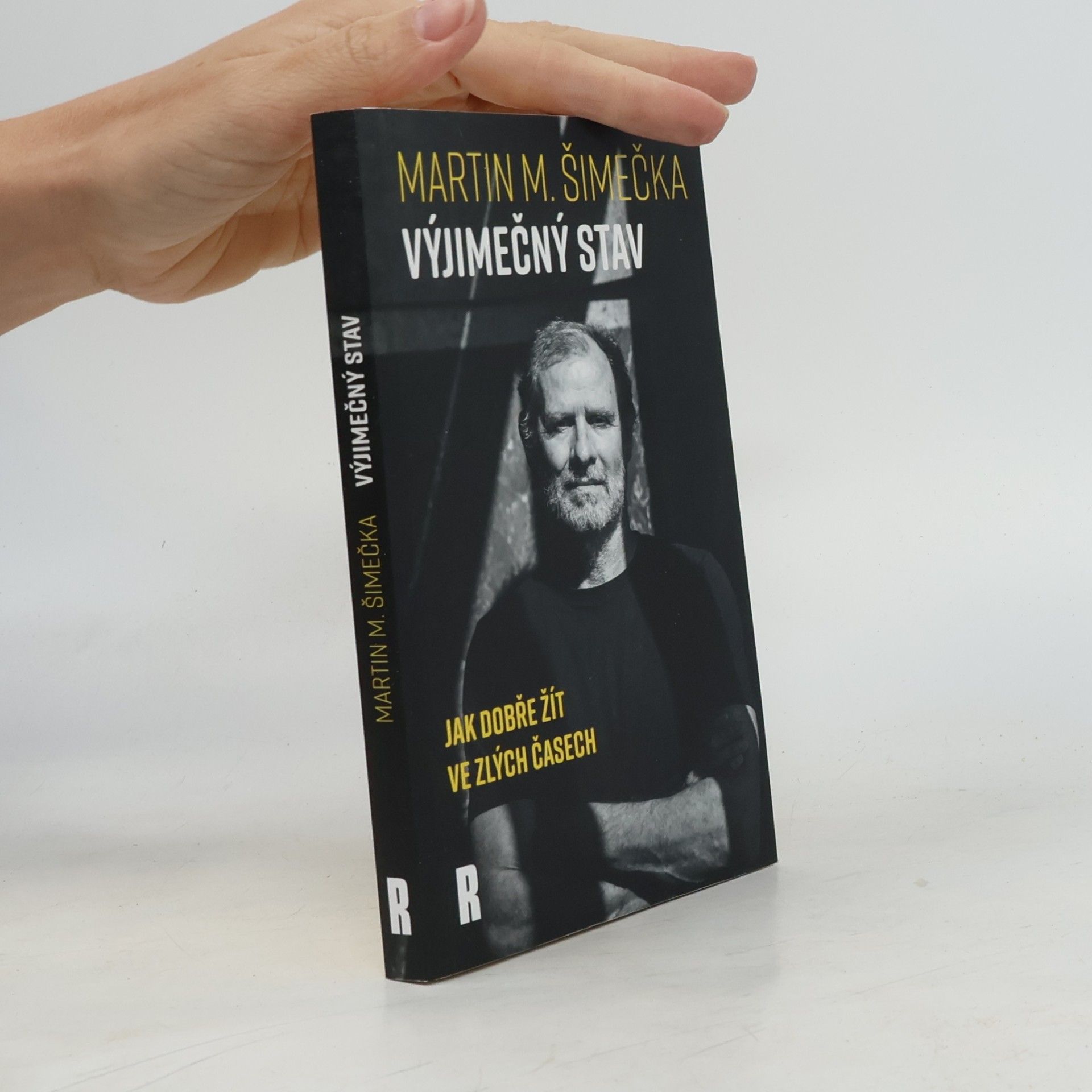 Martin M. Šimečka Výjimečný stav: Jak dobře žít ve zlých časech