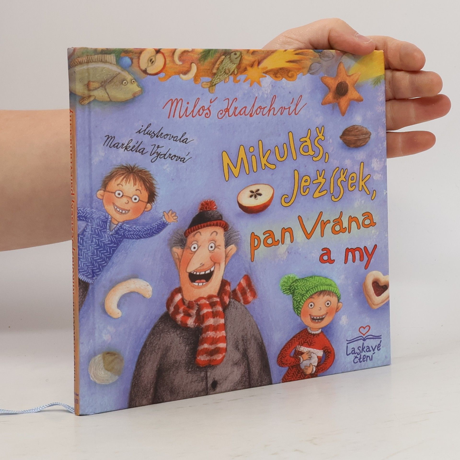 Miloš Kratochvíl Mikuláš, Ježíšek, pan Vrána a my