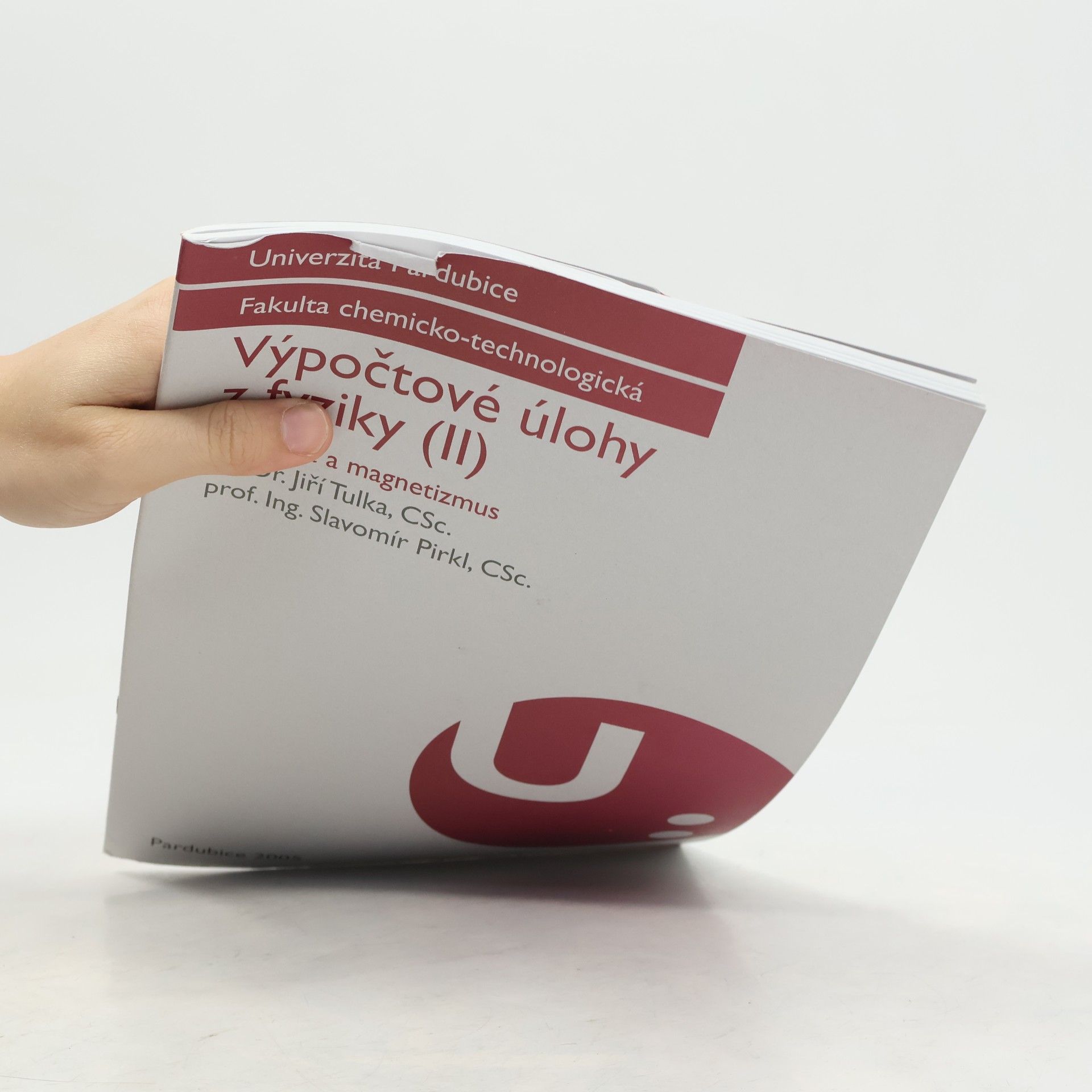 Jiří Tulka Fakulta chemicko-technologická - 2: Výpočtové úlohy z fyziky