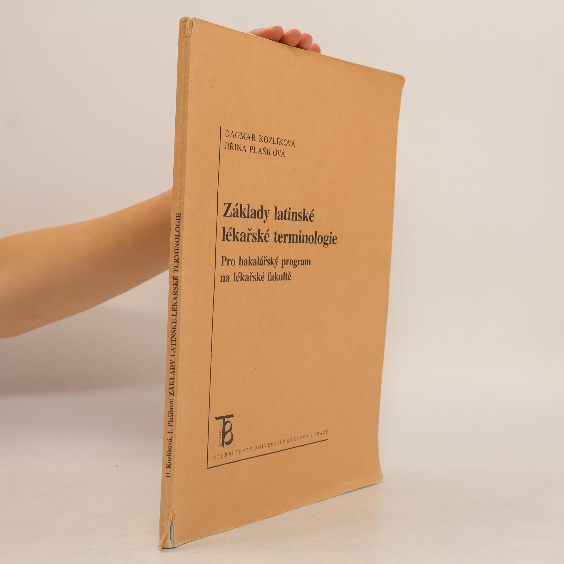 Dagmar Kozlíková Základy latinské lékařské terminologie : pro bakalářský program na lékařské fakultě