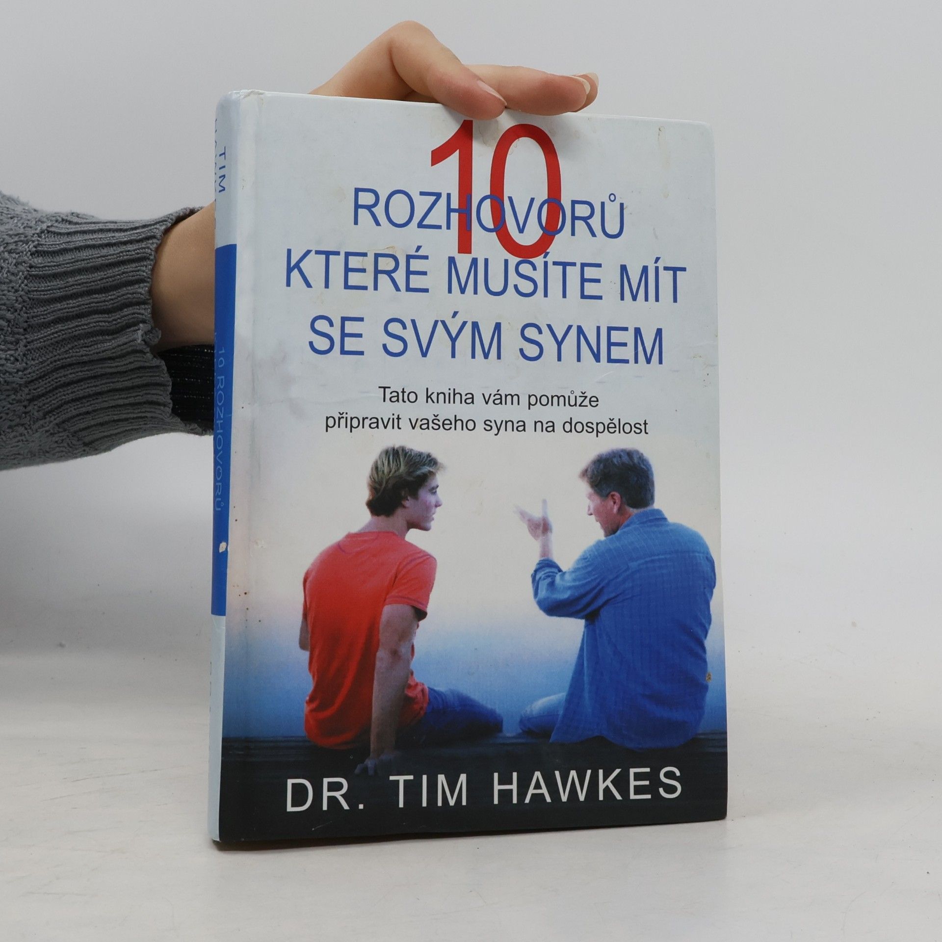 Tim Hawkes 10 rozhovorů, které musíte mít se svým synem