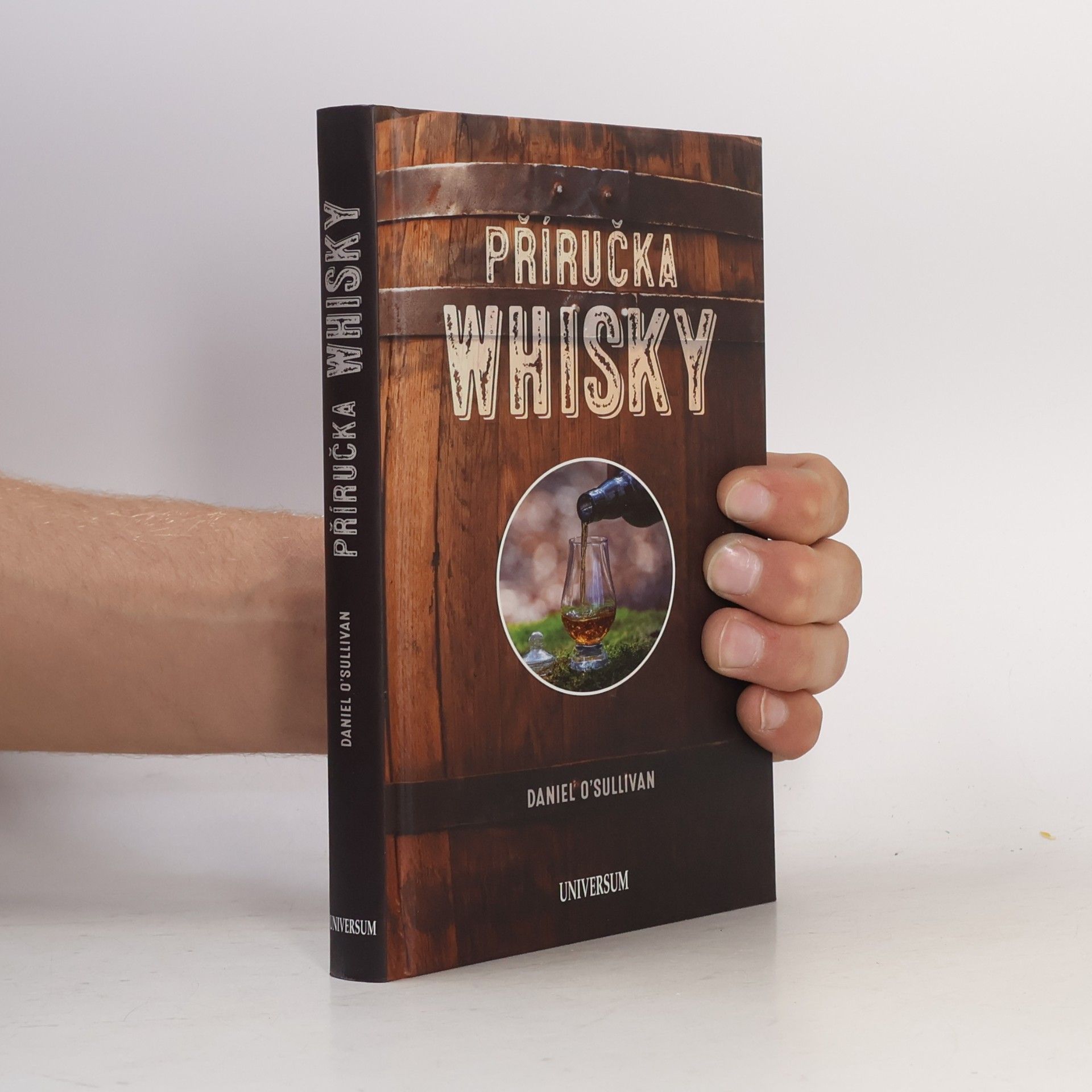 O´Sullivan Daniel Příručka whisky - Základní průvodce po světě whisky