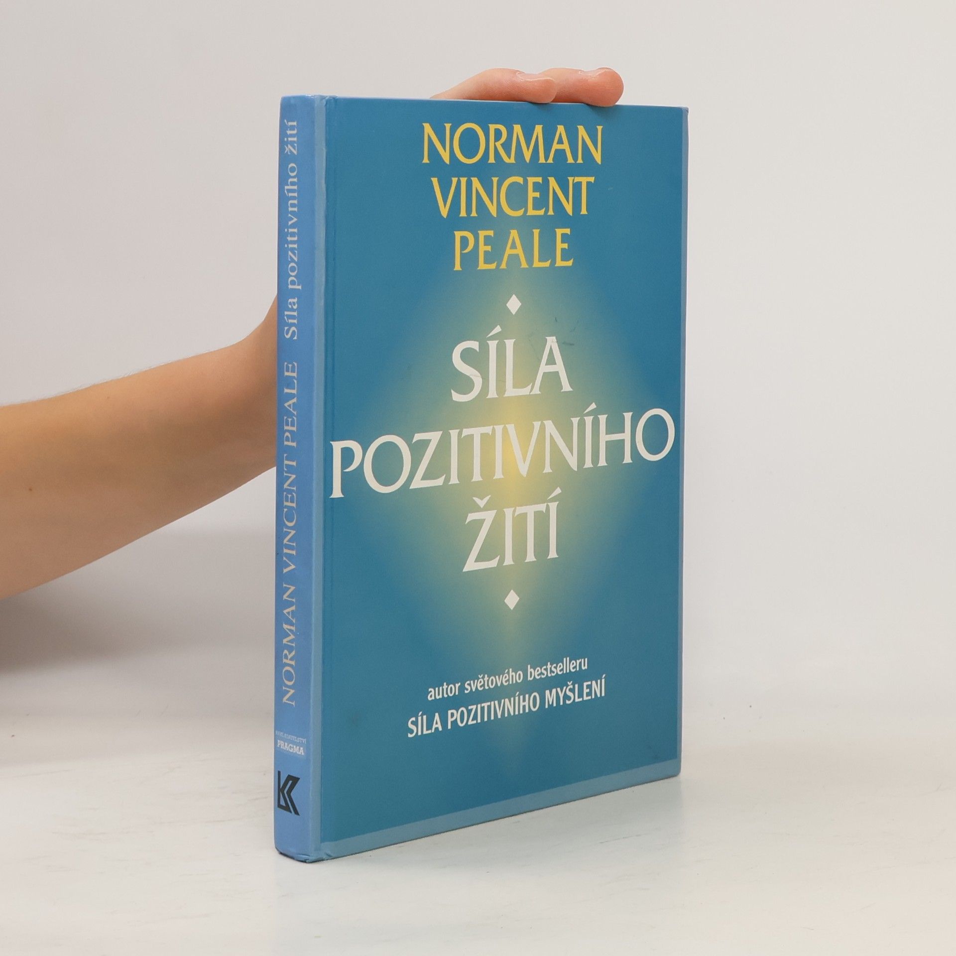 Norman Vincent Peale Síla pozitivního žití