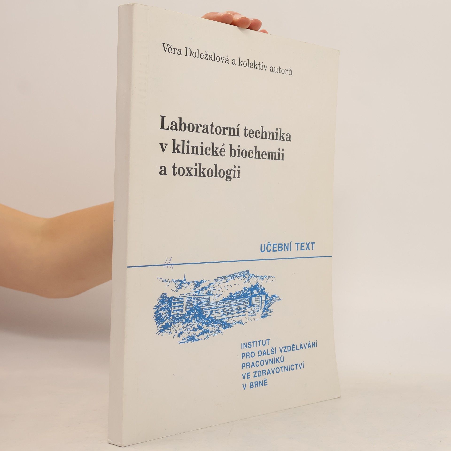 Věra Doležalová Laboratorní technika v klinické biochemii a toxikologii