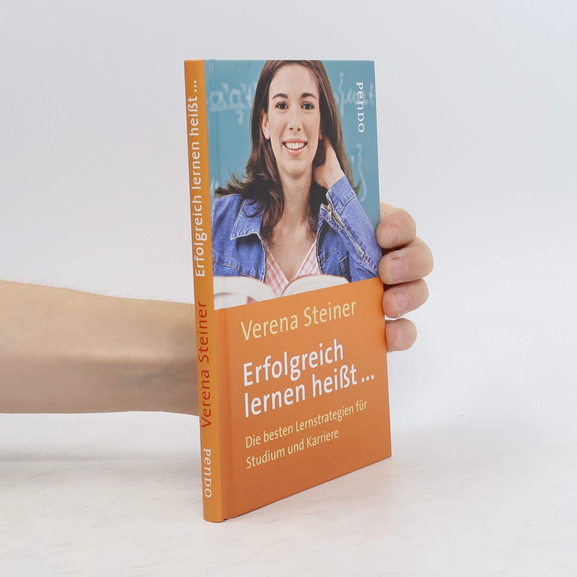 Verena Steiner Erfolgreich lernen heißt . . .. Die besten Lernstrategien für Studium und Karriere