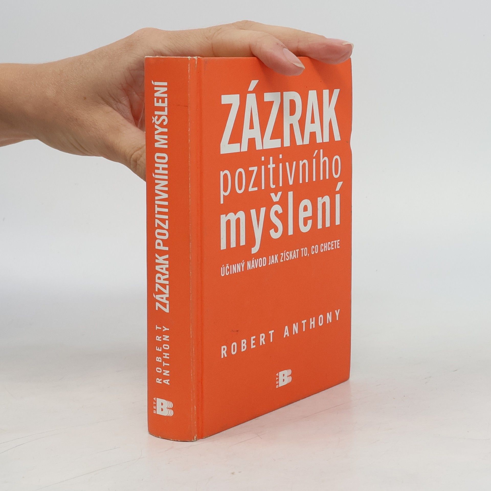 Robert Anthony Zázrak pozitivního myšlení