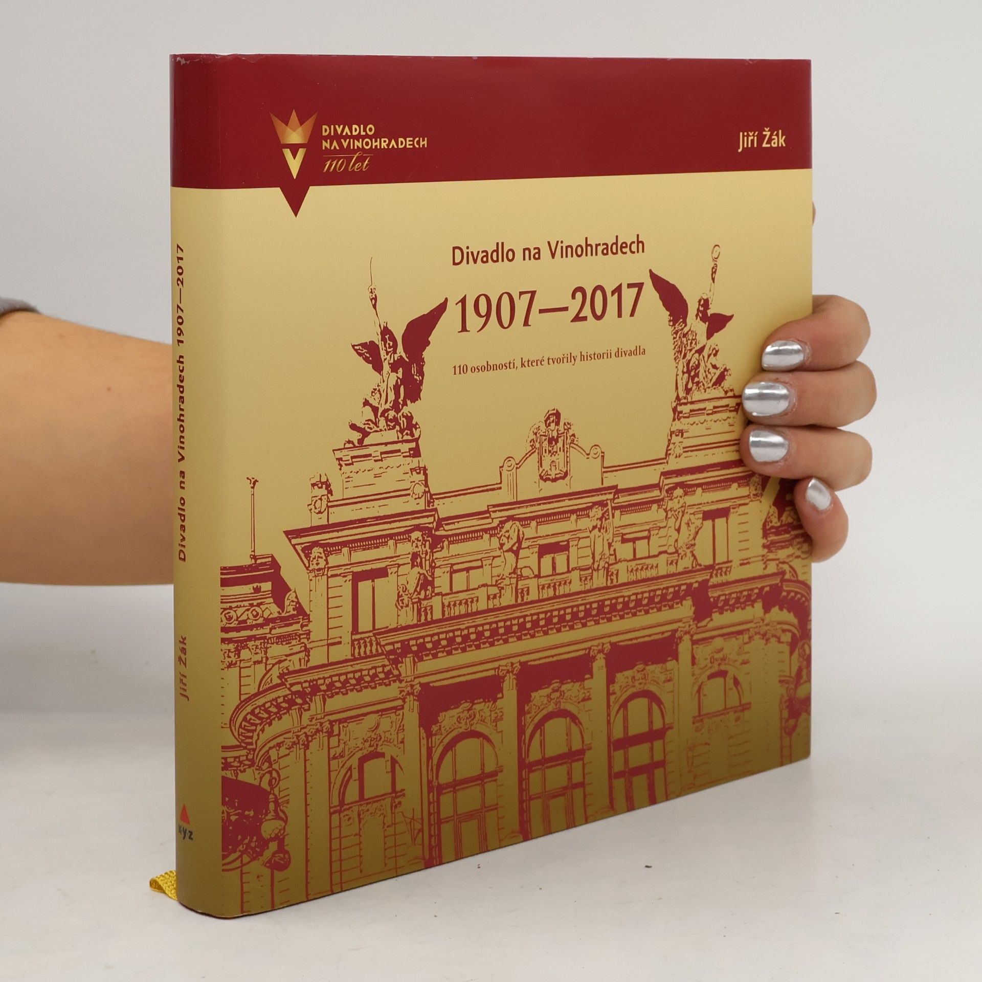 Jiří Žák Divadlo na Vinohradech 1907–2017