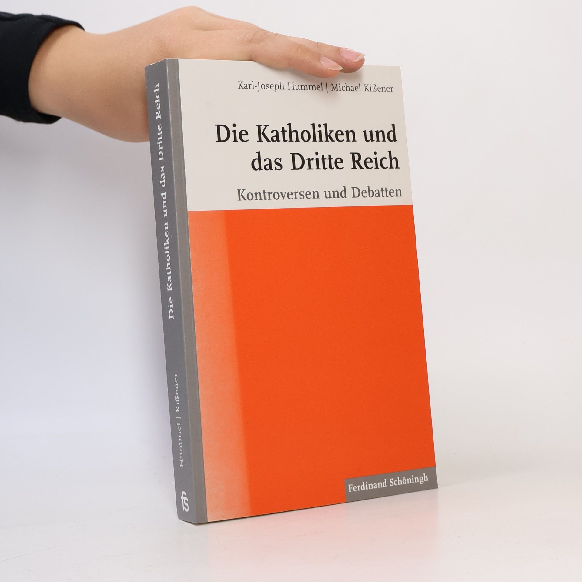 Karl-Joseph Hummel Die Katholiken und das Dritte Reich
