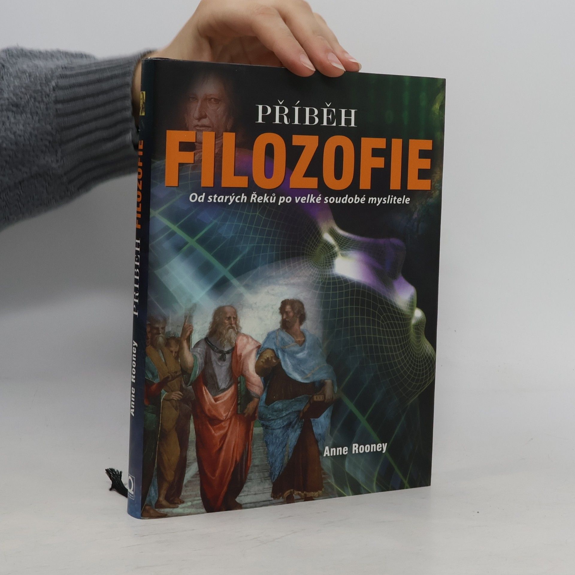 Příběh filozofie. Od starých Řeků po velké soudobé myslitele