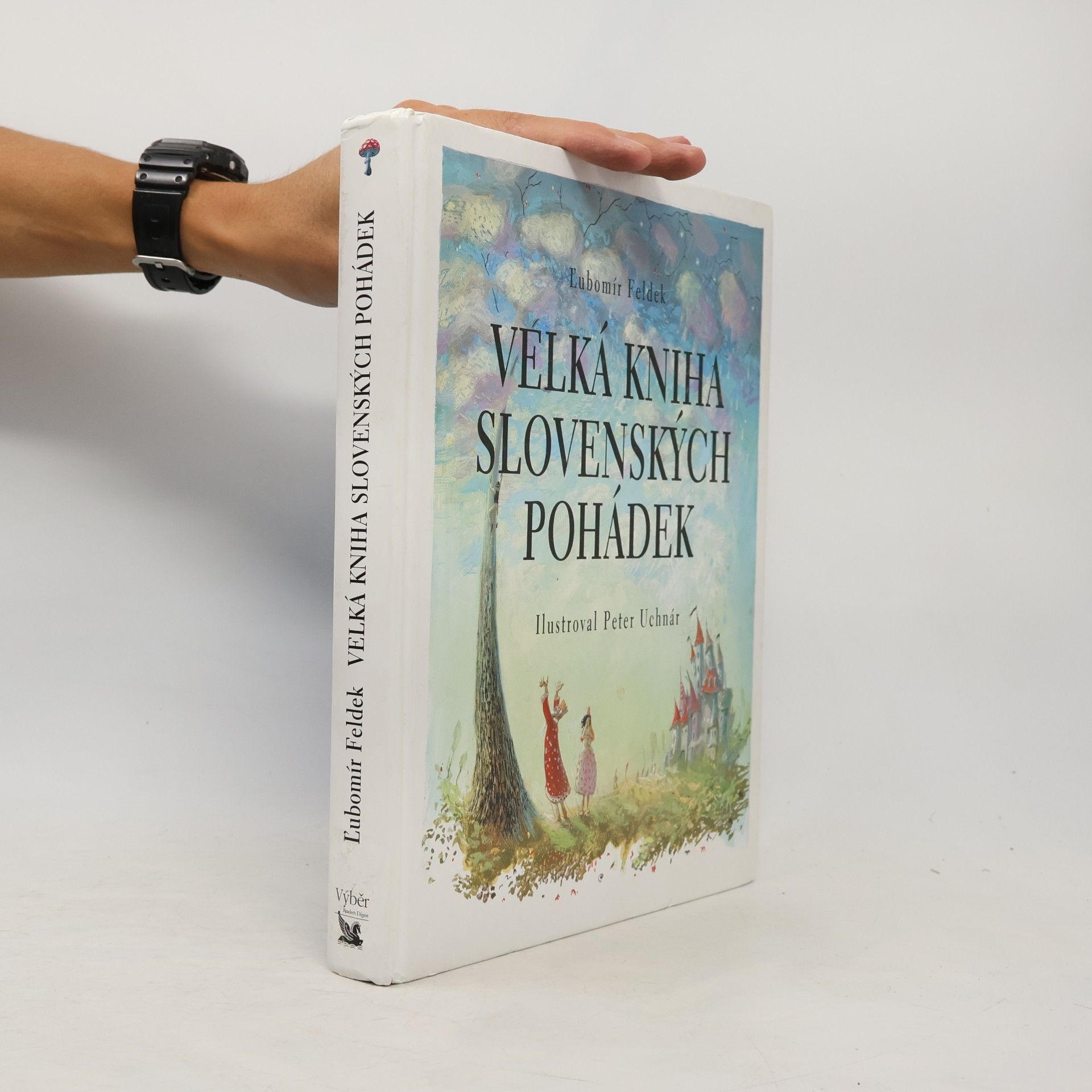 Ľubomír Feldek Velká kniha slovenských pohádek