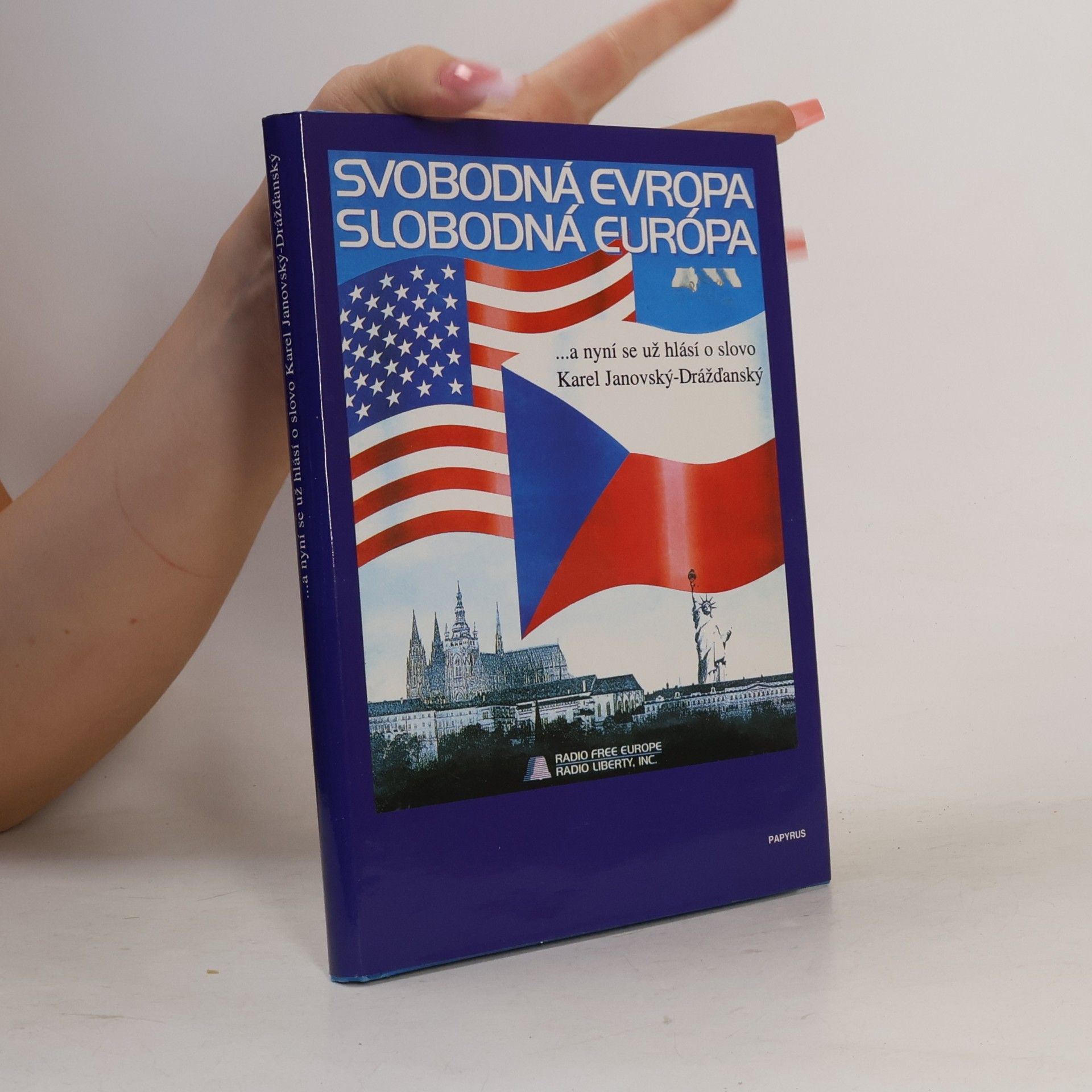 Svobodná Evropa : Slobodná Európa : --a nyní se už hlásí o slovo Karel Janovský-Drážďanský